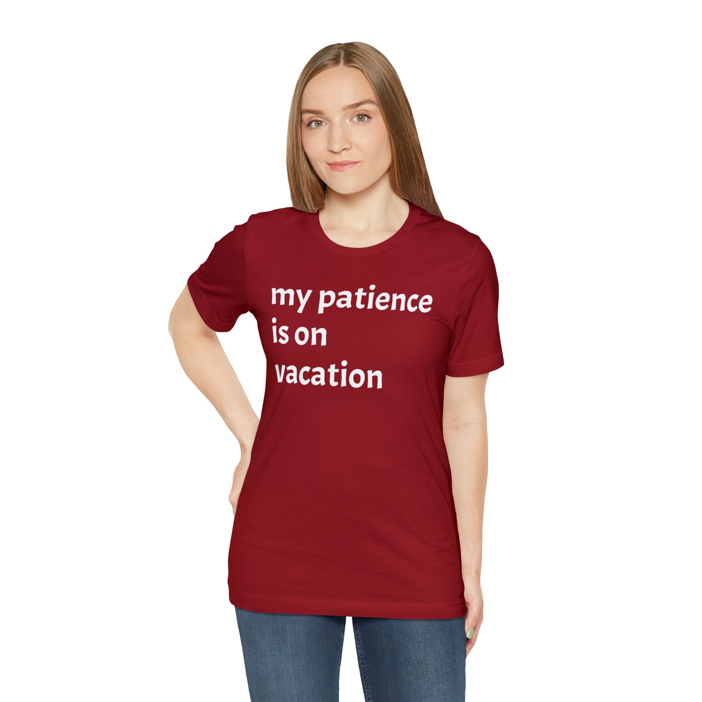 My patience is on vacation Funny Shirt - T-Shirt - Cool Father’s Day Shirt - Funny Dad Shirt - Mother's Shirt - Mom Shirt