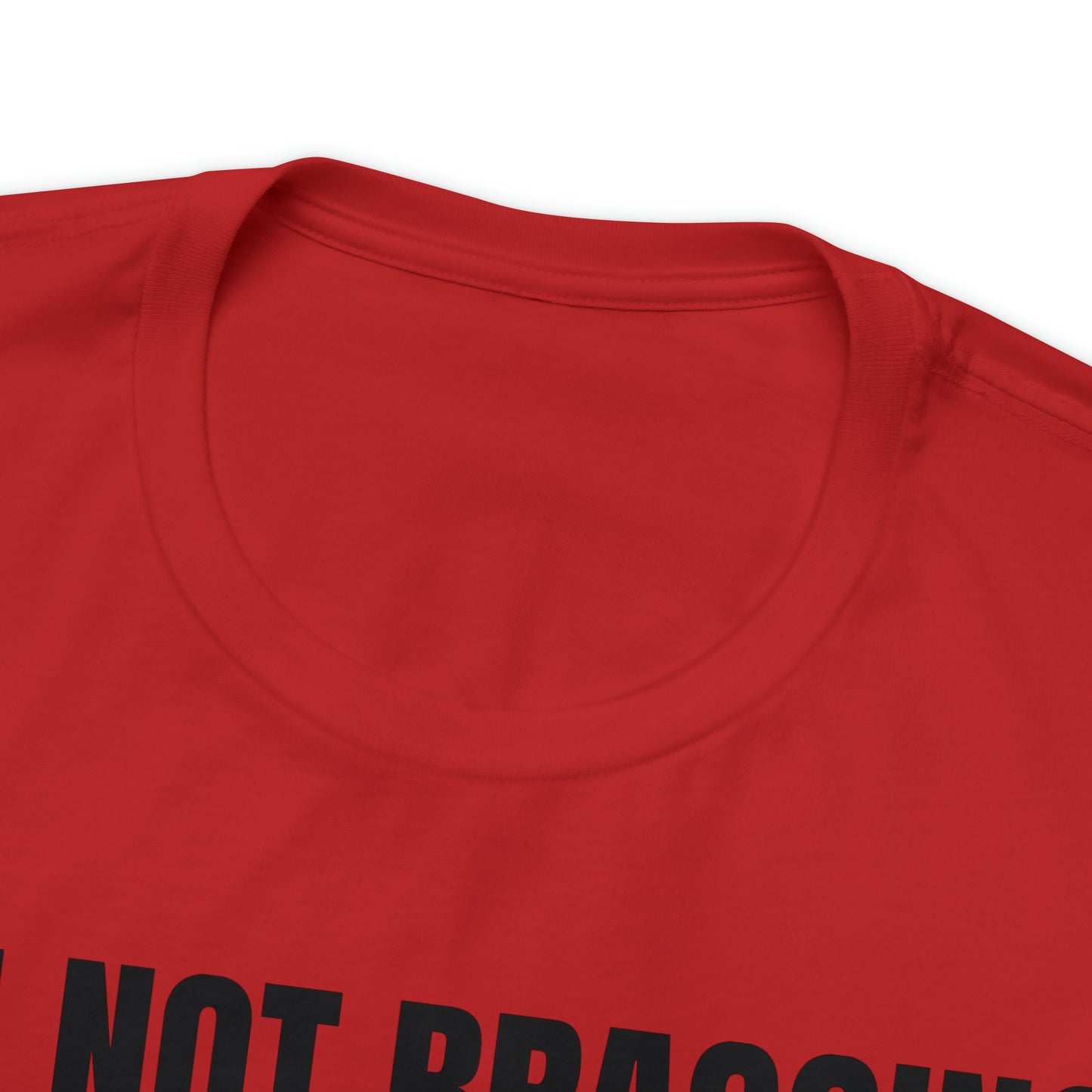 I'm Not Bragging Shirt - T-Shirt - Cool Father’s Day Shirt - Funny Dad Shirt - Father Figure Shirt - Entrepreneur - Parenting