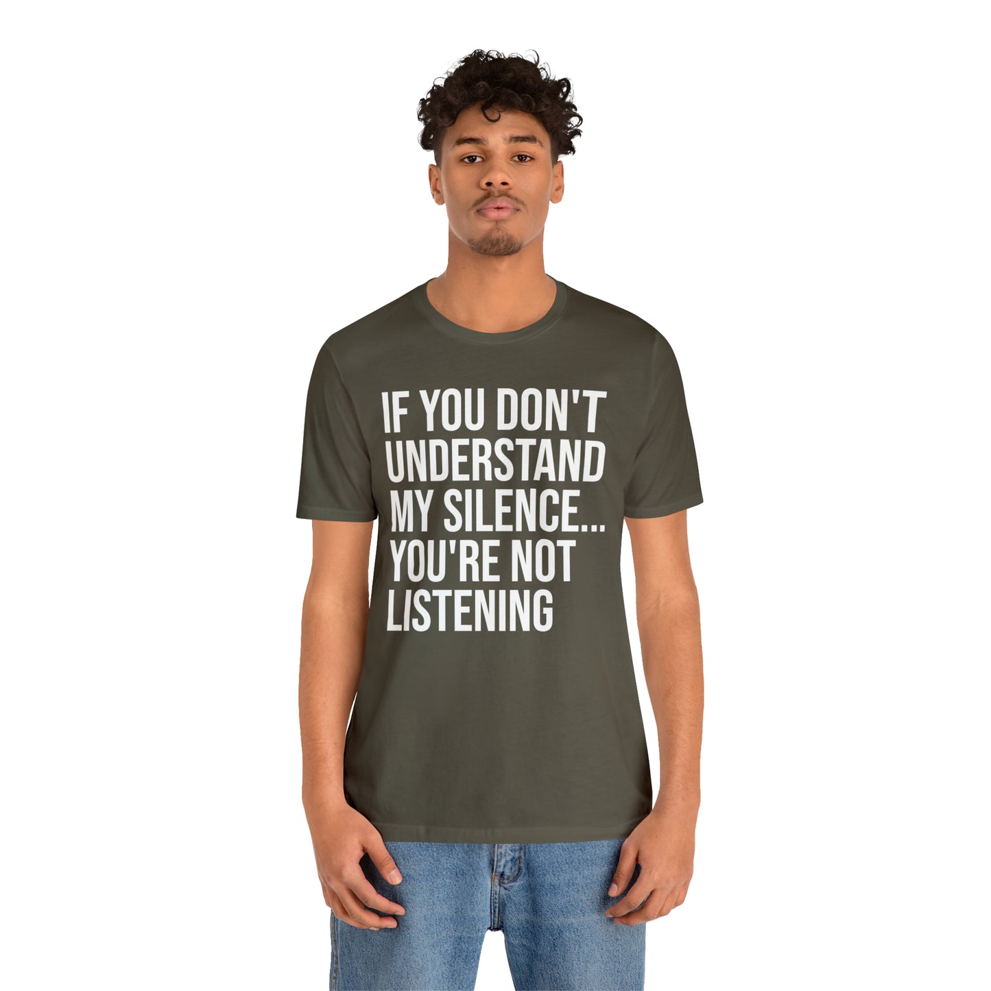 If You Don't Understand My Silence Shirt - T-Shirt - Cool Father’s Day Shirt - Funny Dad Shirt - Father Figure Shirt - Entrepreneur - Parenting - Mom - Mothers