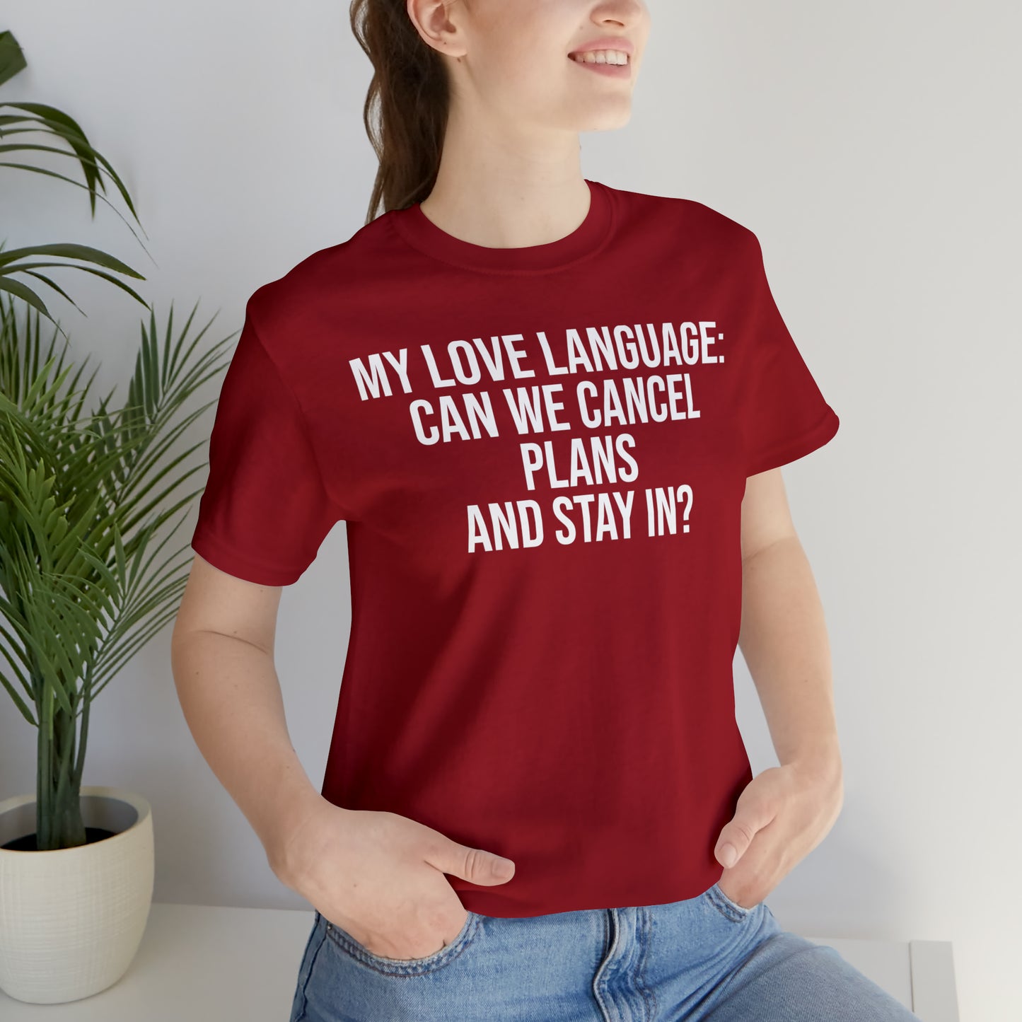 My Love Language: Can We Cancel Plans and Stay In? Shirt - T-Shirt - Funny Dad Shirt - Father Figure Shirt - Love Language - Parenting - Mom - Mothers