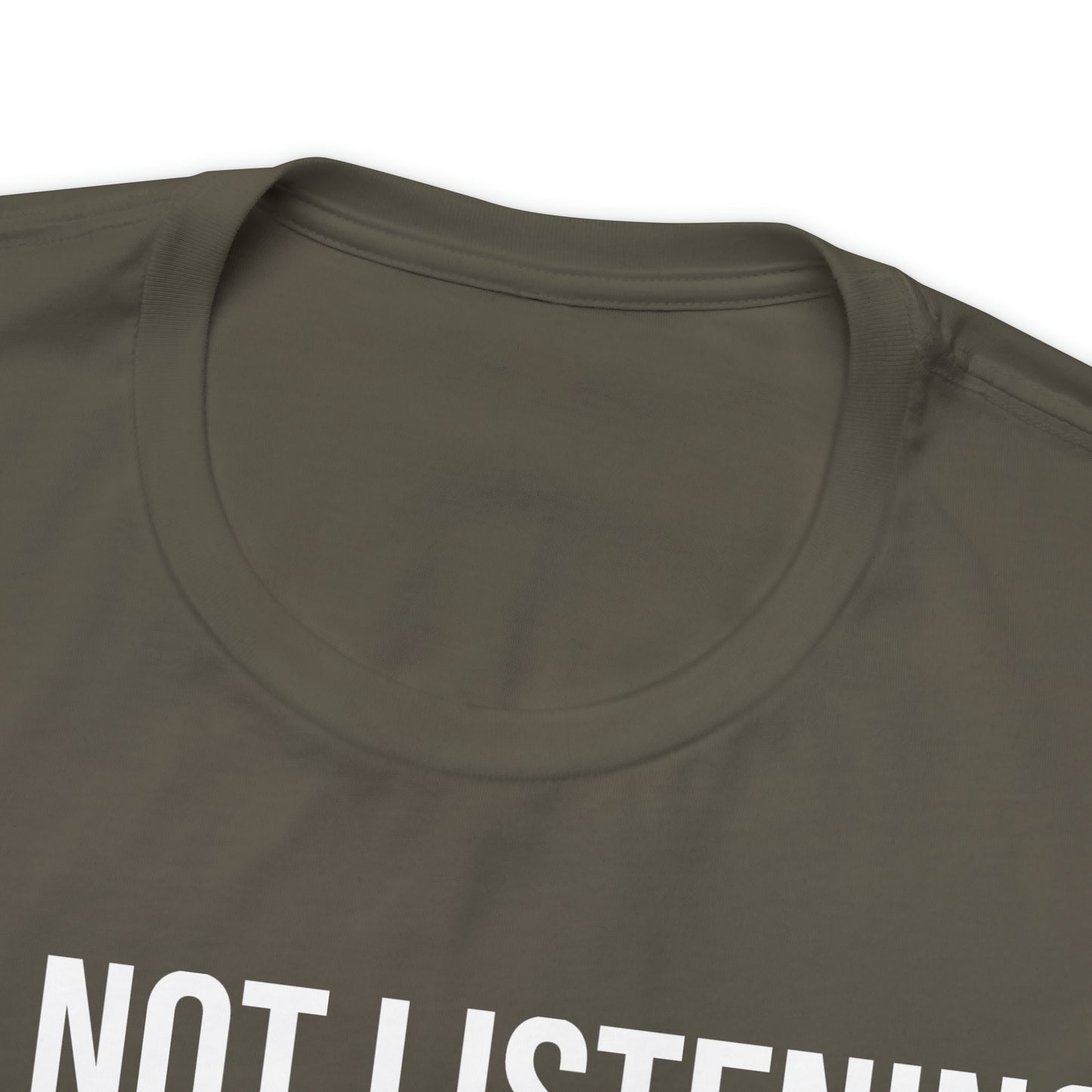 I'm Not Listening Funny Shirt - T-Shirt - Cool Father’s Day Shirt - Funny Dad Shirt - Father Figure Shirt - Entrepreneur - Parenting - Mom - Mothers