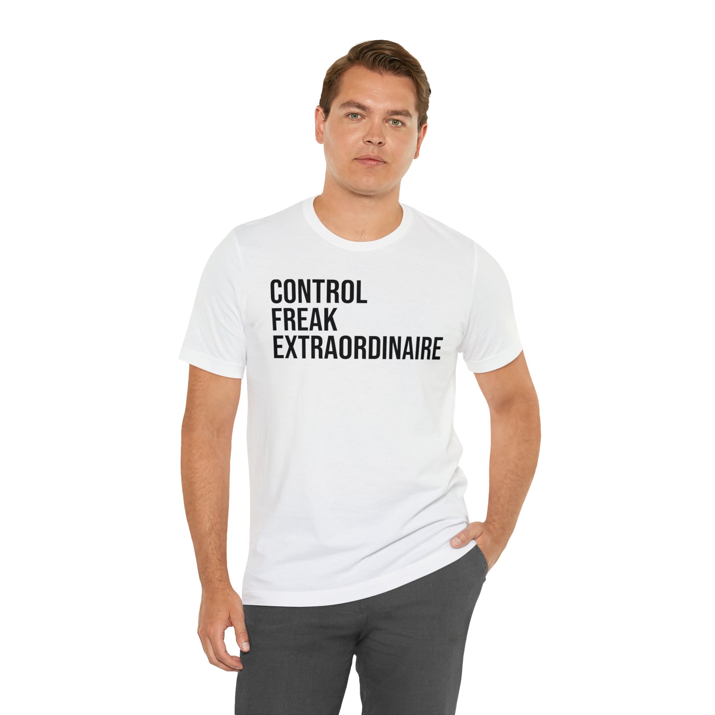 Control Freak Extraordinaire Shirt - T-Shirt - Cool Father’s Day Shirt - Funny Dad Shirt - Father Figure Shirt - Entrepreneur - Parenting - Mom - Mothers