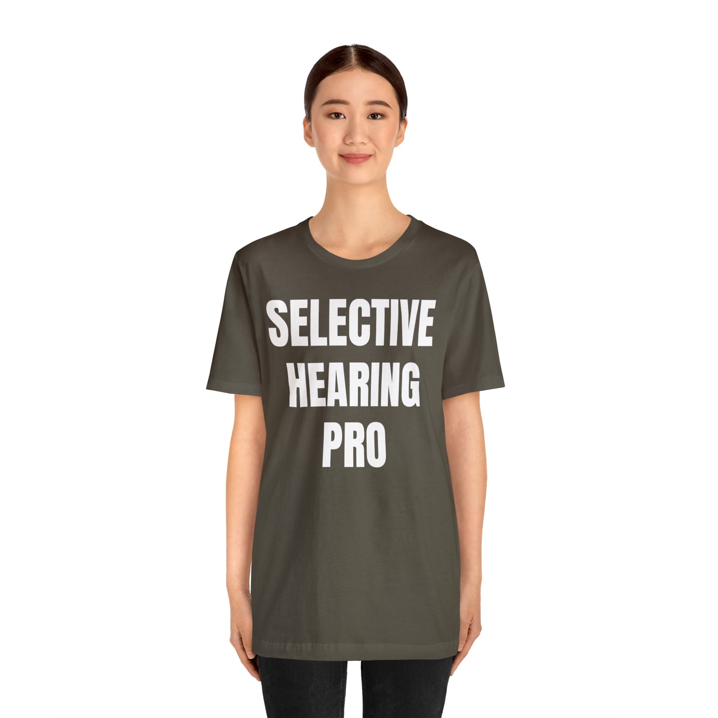 Selective Hearing Pro Shirt - T-Shirt - Cool Father’s Day Shirt - Funny Dad Shirt - Father Figure Shirt - Entrepreneur - Parenting