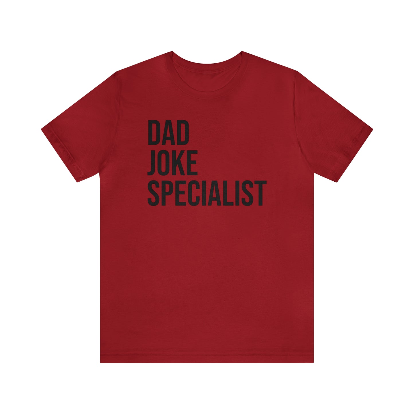 Dad Joke Specialist - Dad T Shirt - Dad Gift - Papa T Shirt - Father Gifts - Daddy T Shirt - Daddy Gift