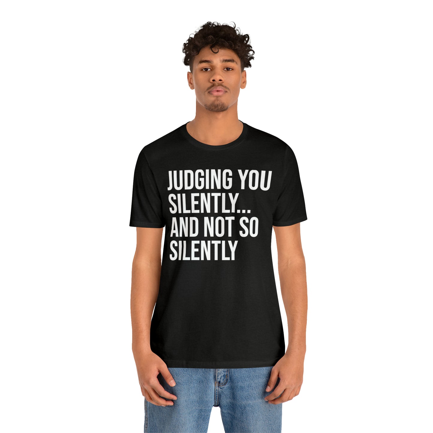 Judging You Silently Shirt - T-Shirt - Cool Father’s Day Shirt - Funny Dad Shirt - Father Figure Shirt - Entrepreneur - Parenting