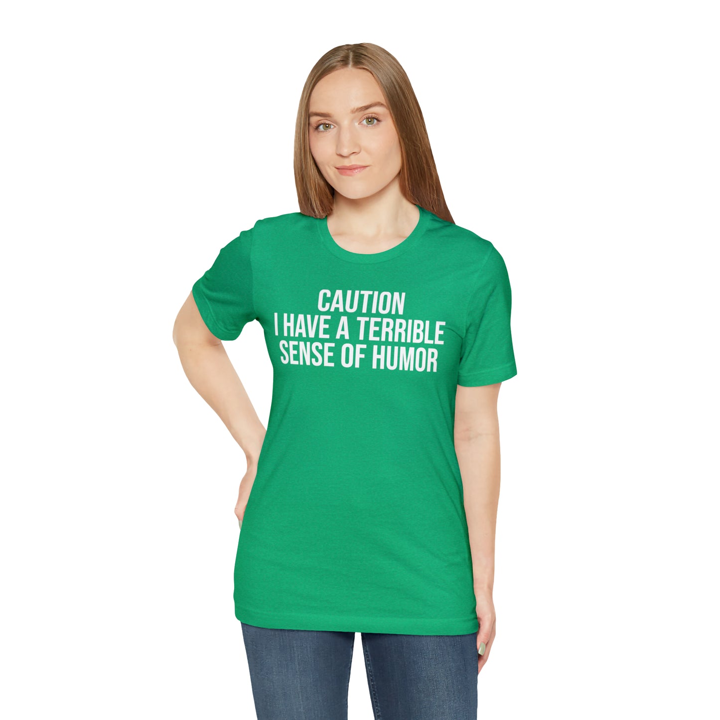 Caution Terrible Sense of Humor Shirt - T-Shirt - Cool Father’s Day Shirt - Funny Dad Shirt - Father Figure Shirt - Entrepreneur - Parenting