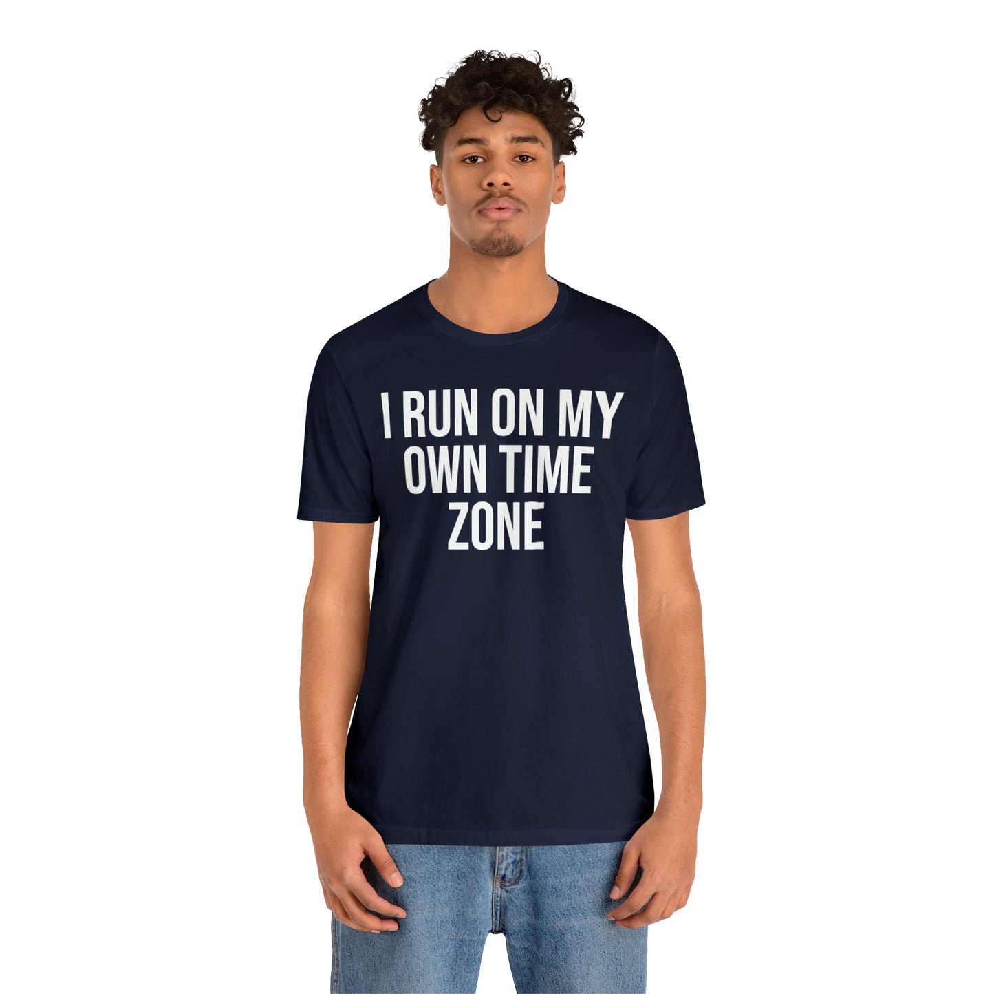 I Run On My Own Time Zone Shirt - T-Shirt - Cool Father’s Day Shirt - Funny Dad Shirt - Father Figure Shirt - Entrepreneur - Parenting