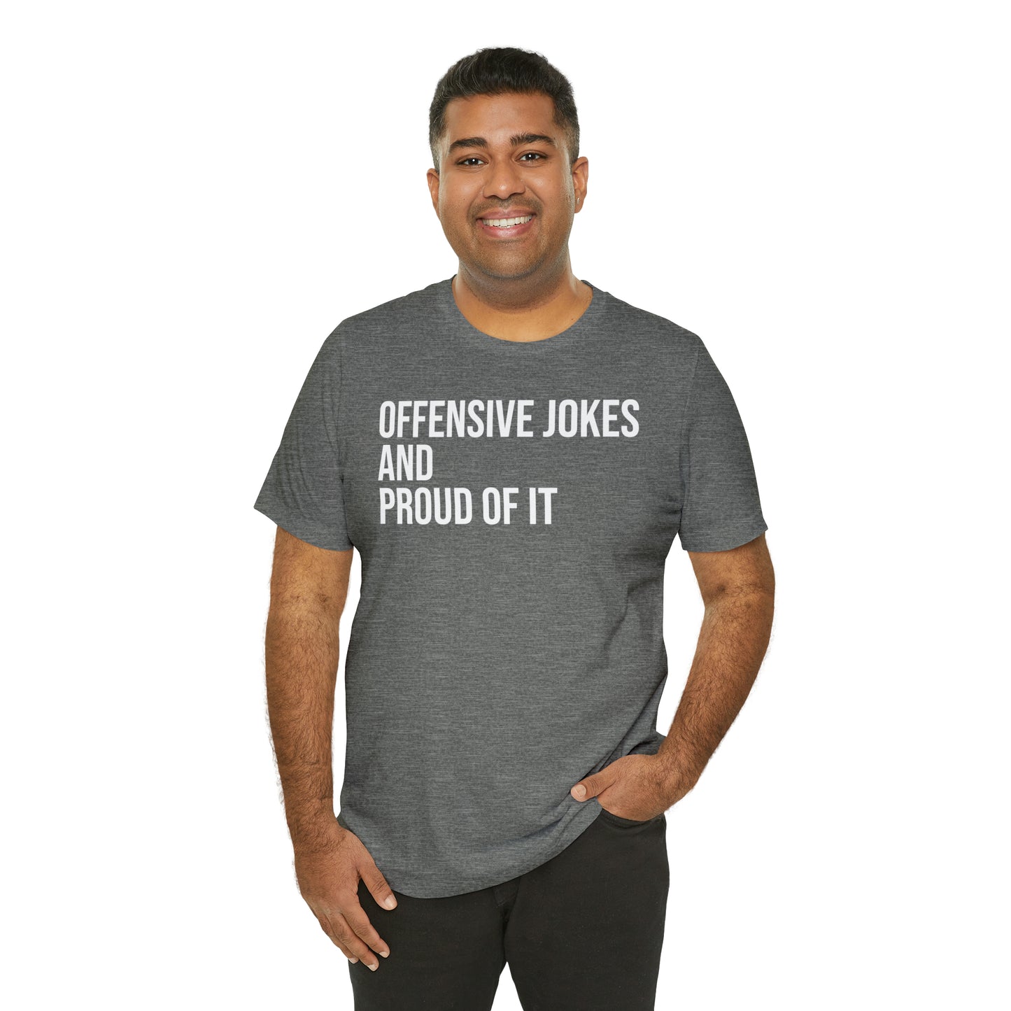 Offensive Jokes and Proud Shirt - T-Shirt - Cool Father’s Day Shirt - Funny Dad Shirt - Father Figure Shirt - Entrepreneur - Parenting