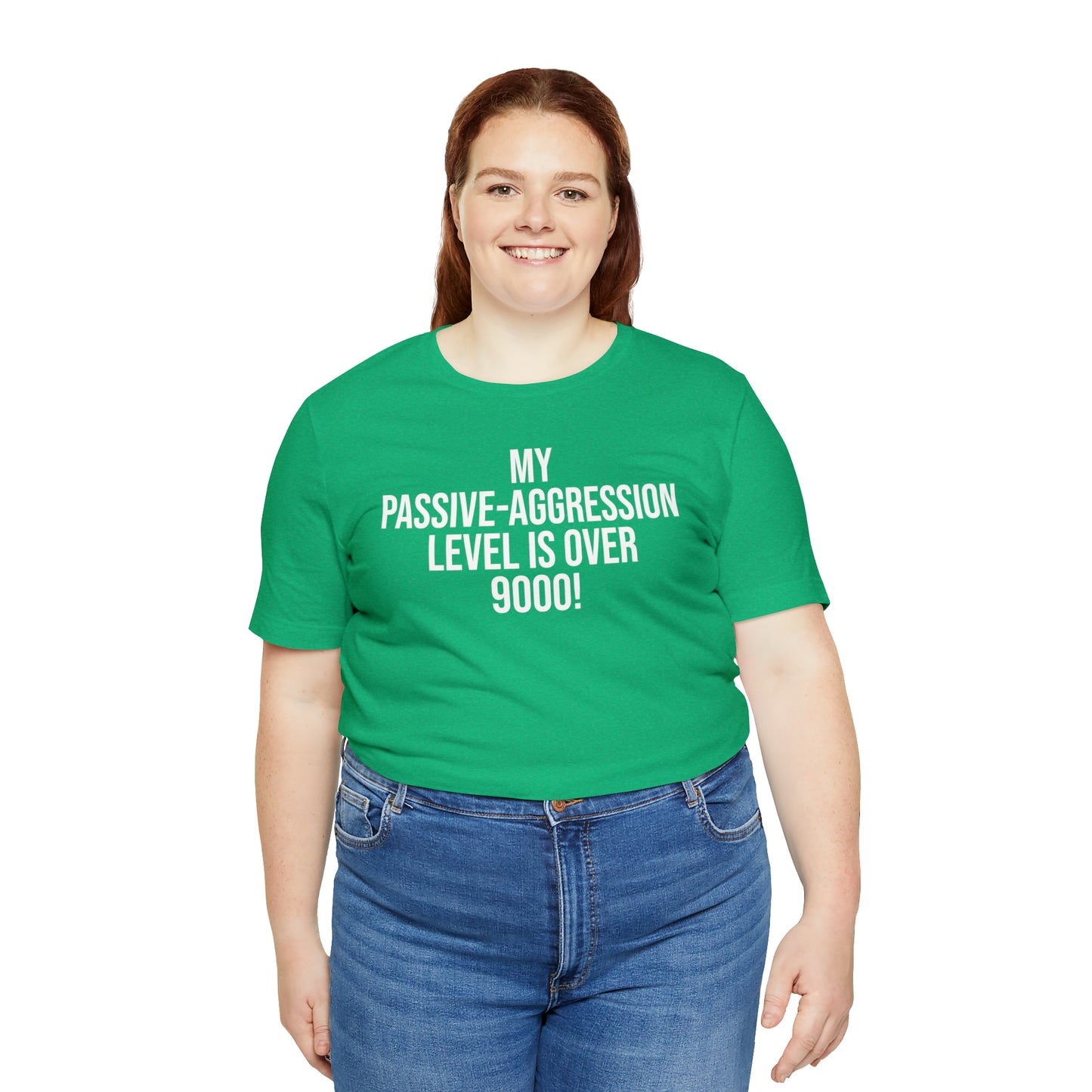 Passive Aggressive Level Over 9000 Shirt - T-Shirt - Cool Father’s Day Shirt - Funny Dad Shirt - Father Figure Shirt - Entrepreneur - Parenting Moms - Mother