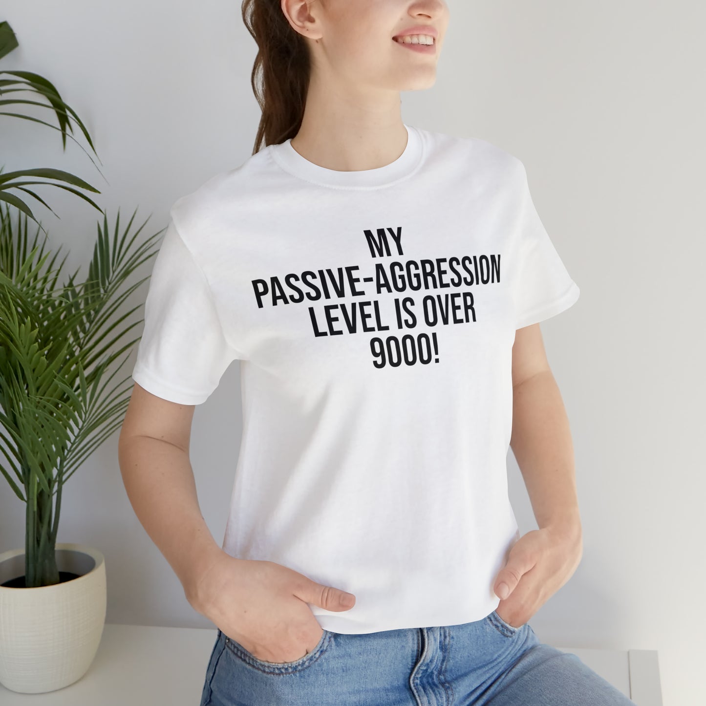 Passive Aggressive Level Over 9000 Shirt - T-Shirt - Cool Father’s Day Shirt - Funny Dad Shirt - Father Figure Shirt - Entrepreneur - Parenting Moms - Mother