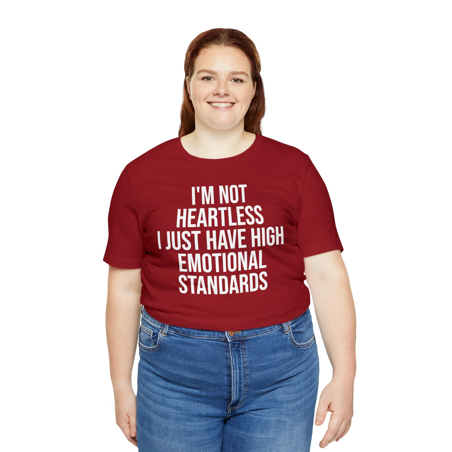 Not Heartless Just High Emotional Standards Shirt - T-Shirt - Cool Father’s Day Shirt - Funny Dad Shirt - Father Figure Shirt - Entrepreneur - Parenting - Mom - Mothers