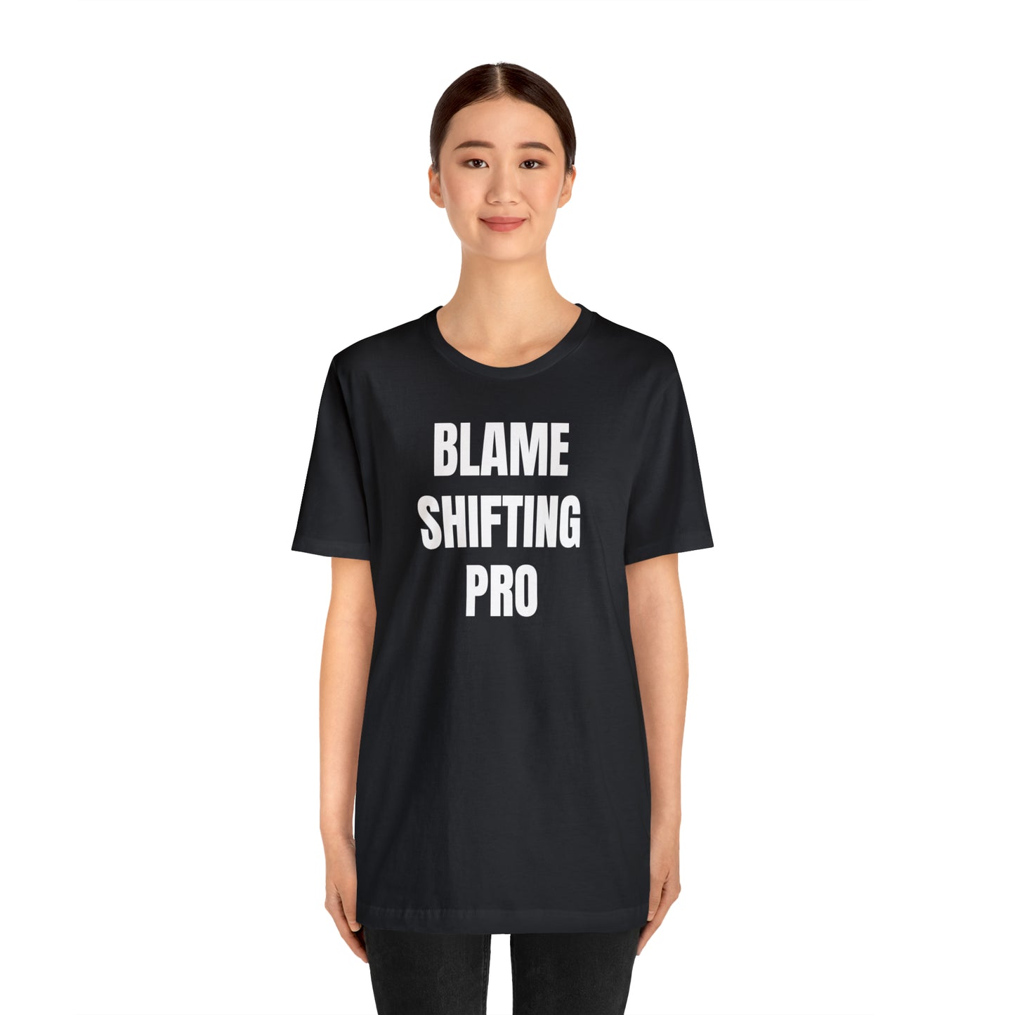 Blame Shifting Pro Shirt - T-Shirt - Cool Father’s Day Shirt - Funny Dad Shirt - Father Figure Shirt - Entrepreneur - Parenting - Mom - Mothers