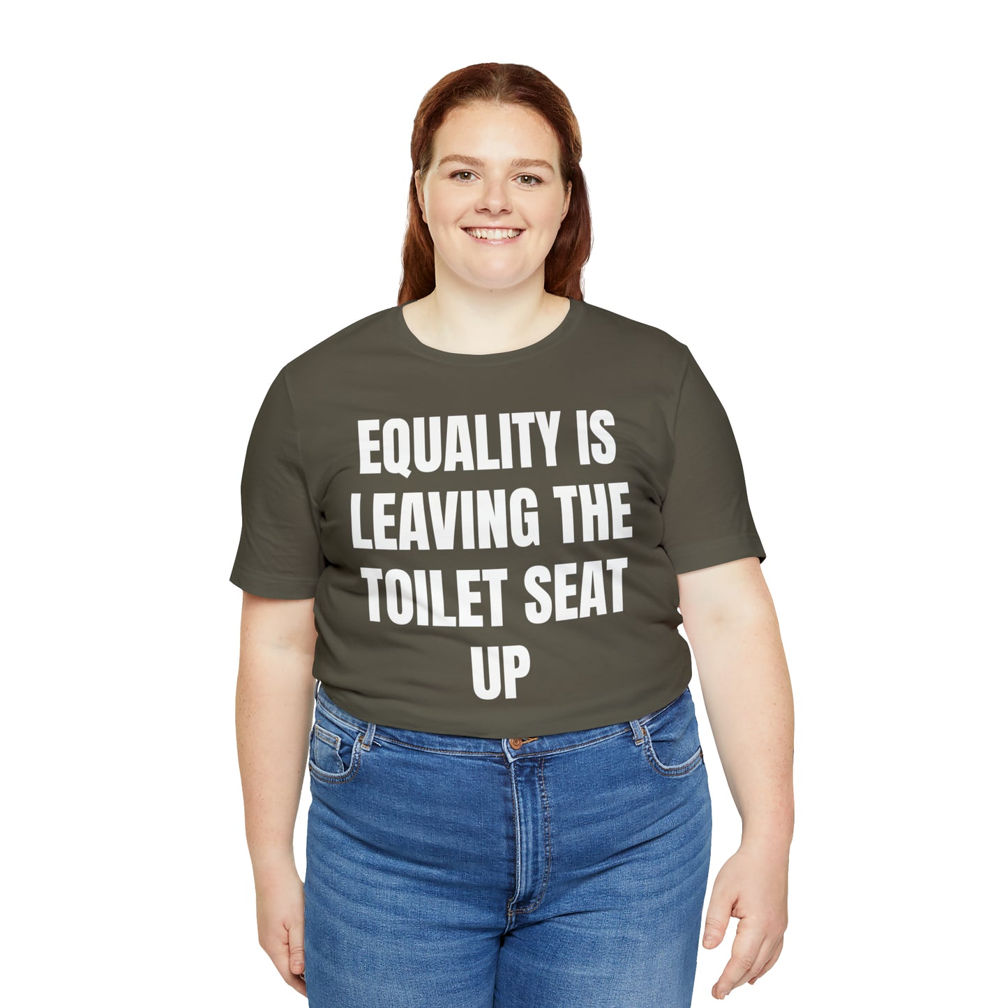 Equality Is Leaving the Toilet Seat Up Shirt - T-Shirt - Cool Father’s Day Shirt - Funny Dad Shirt - Father Figure Shirt - Entrepreneur - Parenting - Men