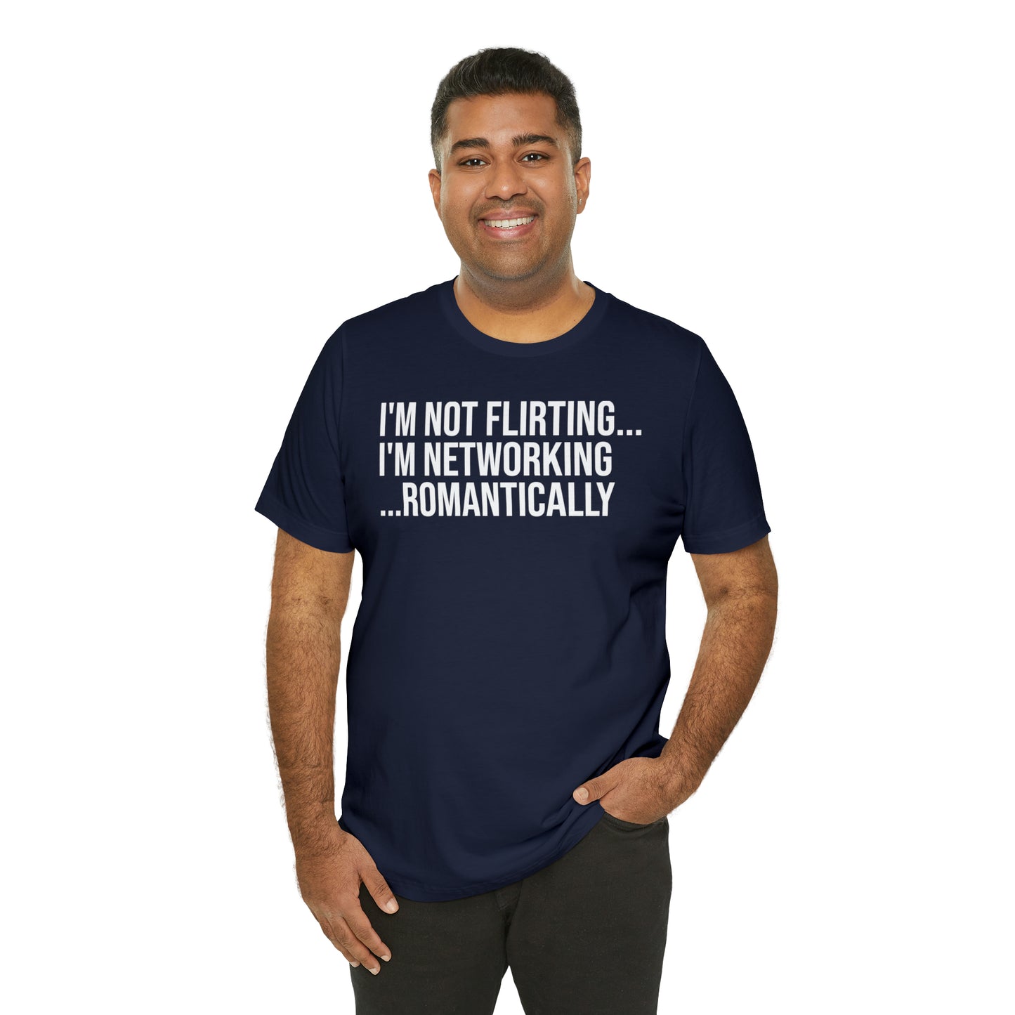 I'm Not Flirting I'm Networking Shirt - T-Shirt - Cool Father’s Day Shirt - Funny Dad Shirt - Father Figure Shirt - Entrepreneur - Parenting