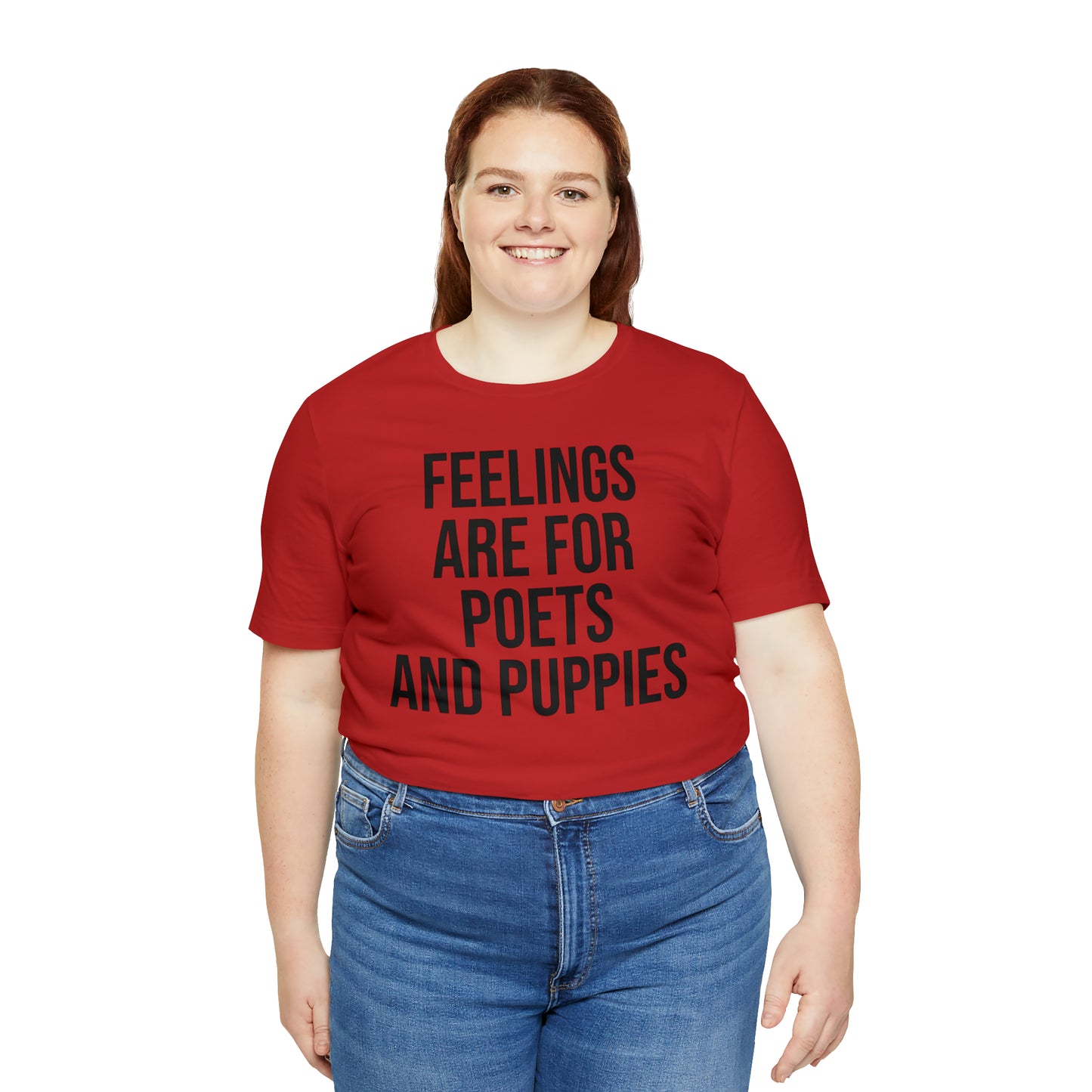 Feelings Are For Poets & Puppies Shirt - T-Shirt - Cool Father’s Day Shirt - Funny Dad Shirt - Father Figure Shirt - Entrepreneur - Parenting - Mom - Mothers