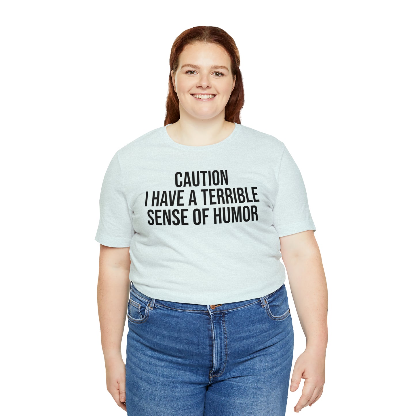 Caution Terrible Sense of Humor Shirt - T-Shirt - Cool Father’s Day Shirt - Funny Dad Shirt - Father Figure Shirt - Entrepreneur - Parenting