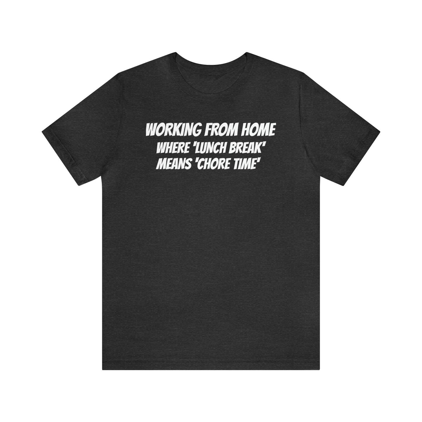 Working from Home Dad Shirt - T-Shirt - Cool Father’s Day Shirt - Funny Dad Shirt - Father Figure Shirt - Mom - Mothers - Entrepreneur