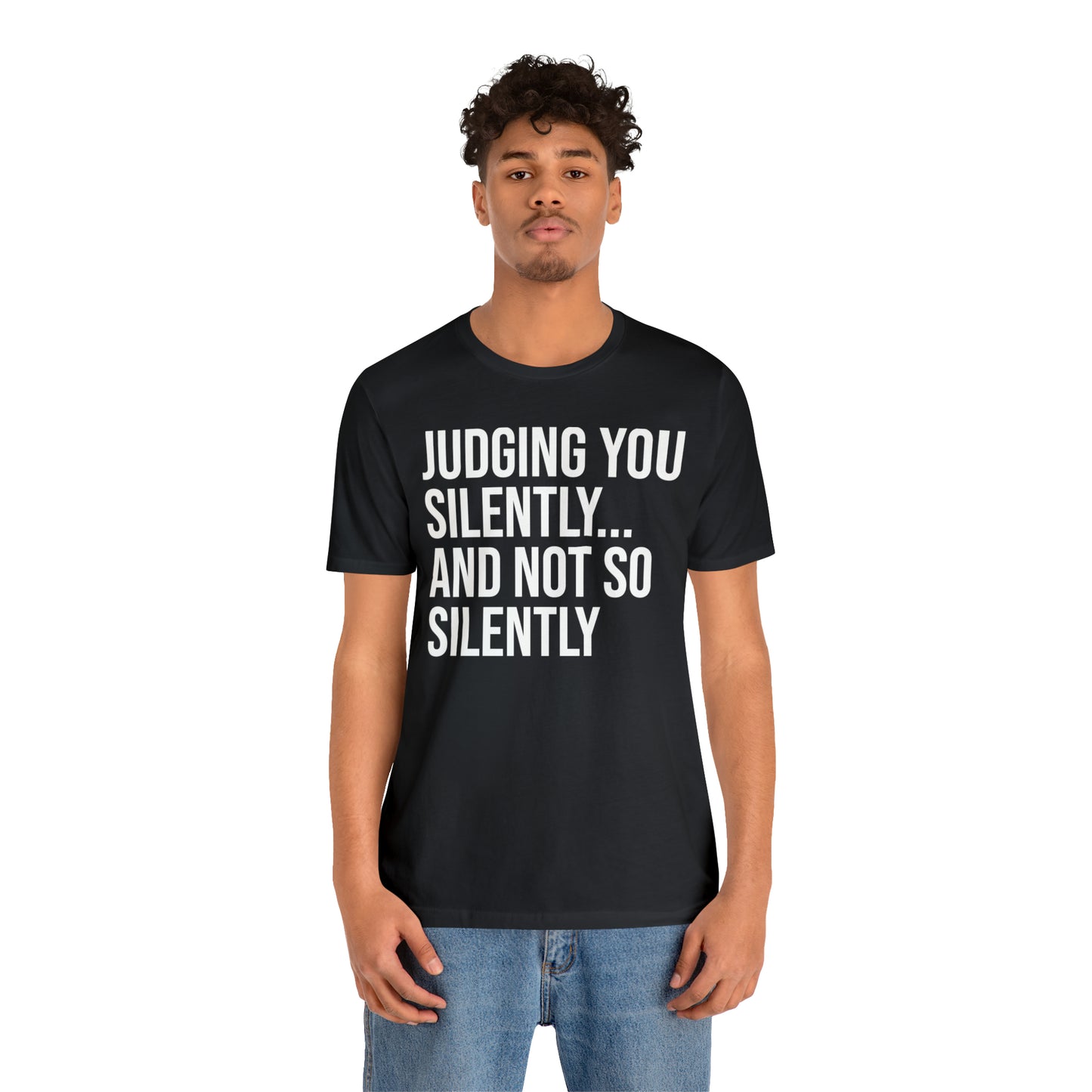 Judging You Silently Shirt - T-Shirt - Cool Father’s Day Shirt - Funny Dad Shirt - Father Figure Shirt - Entrepreneur - Parenting