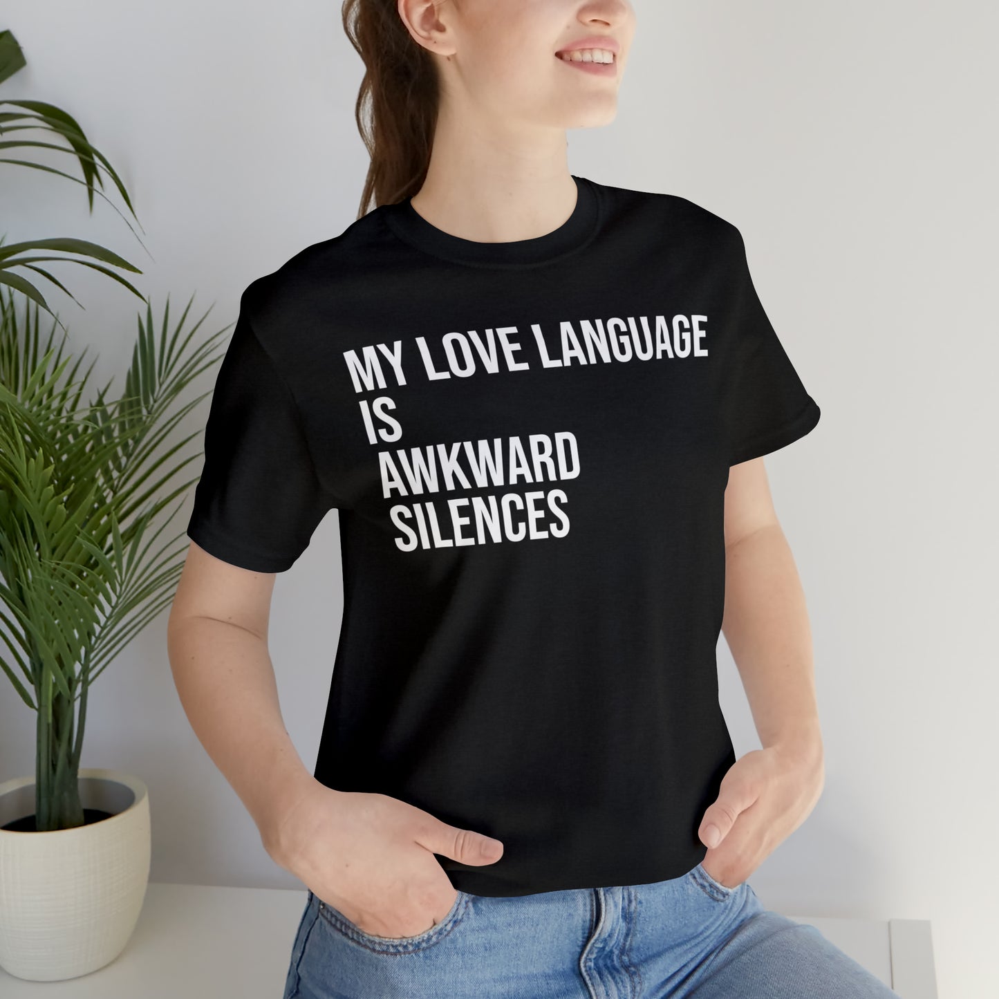 My Love Language Is Awkward Silences Shirt - T-Shirt - Cool Father’s Day Shirt - Funny Dad Shirt - Father Figure Shirt - Entrepreneur - Parenting