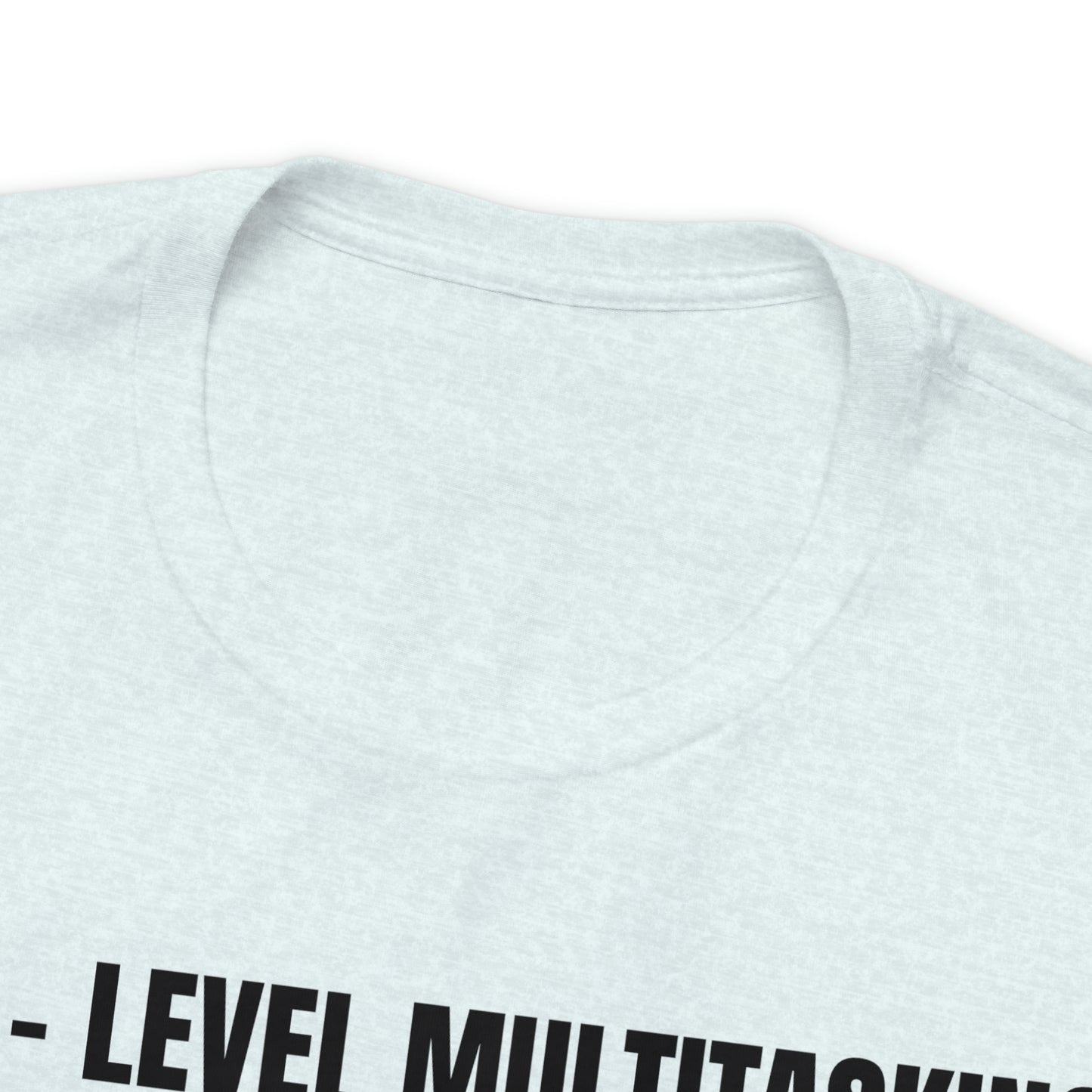 Dad Level Multitasking Dad Shirt - T-Shirt - Cool Father’s Day Shirt - Funny Dad Shirt - Father Figure Shirt