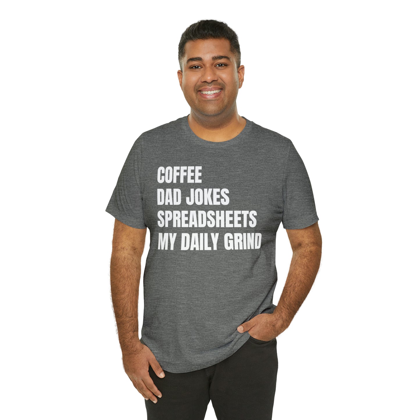 Coffee Dad Jokes Spreadsheets Dad Shirt - T-Shirt - Cool Father’s Day Shirt - Funny Dad Shirt - Father Figure Shirt