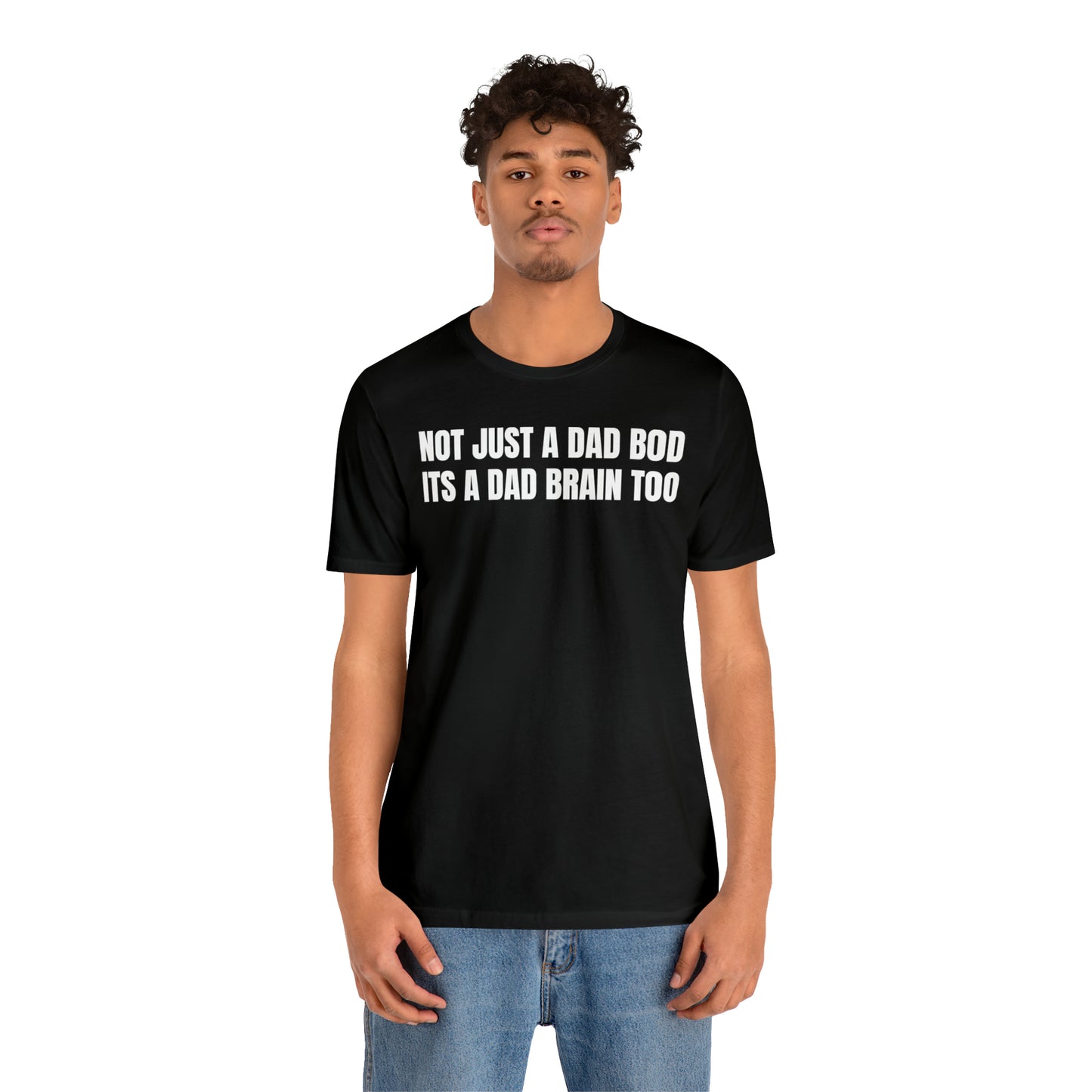 Not Just a Dad Bod Dad Shirt - T-Shirt - Cool Father’s Day Shirt - Funny Dad Shirt - Father Figure Shirt