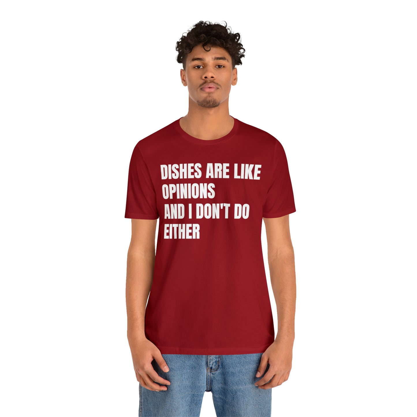 Dishes Are Like Opinions Shirt - T-Shirt - Cool Father’s Day Shirt - Funny Dad Shirt - Father Figure Shirt - Entrepreneur - Parenting