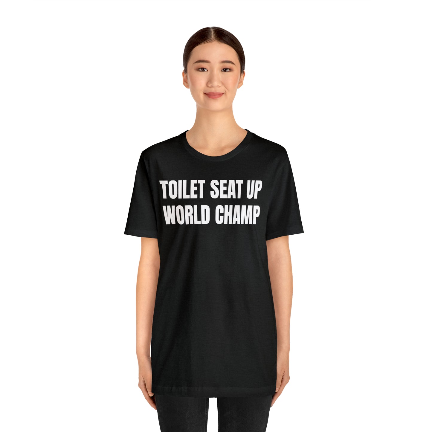 Toilet Seat Up World Champ Shirt - T-Shirt - Cool Father’s Day Shirt - Funny Dad Shirt - Father Figure Shirt - Entrepreneur - Parenting - Men