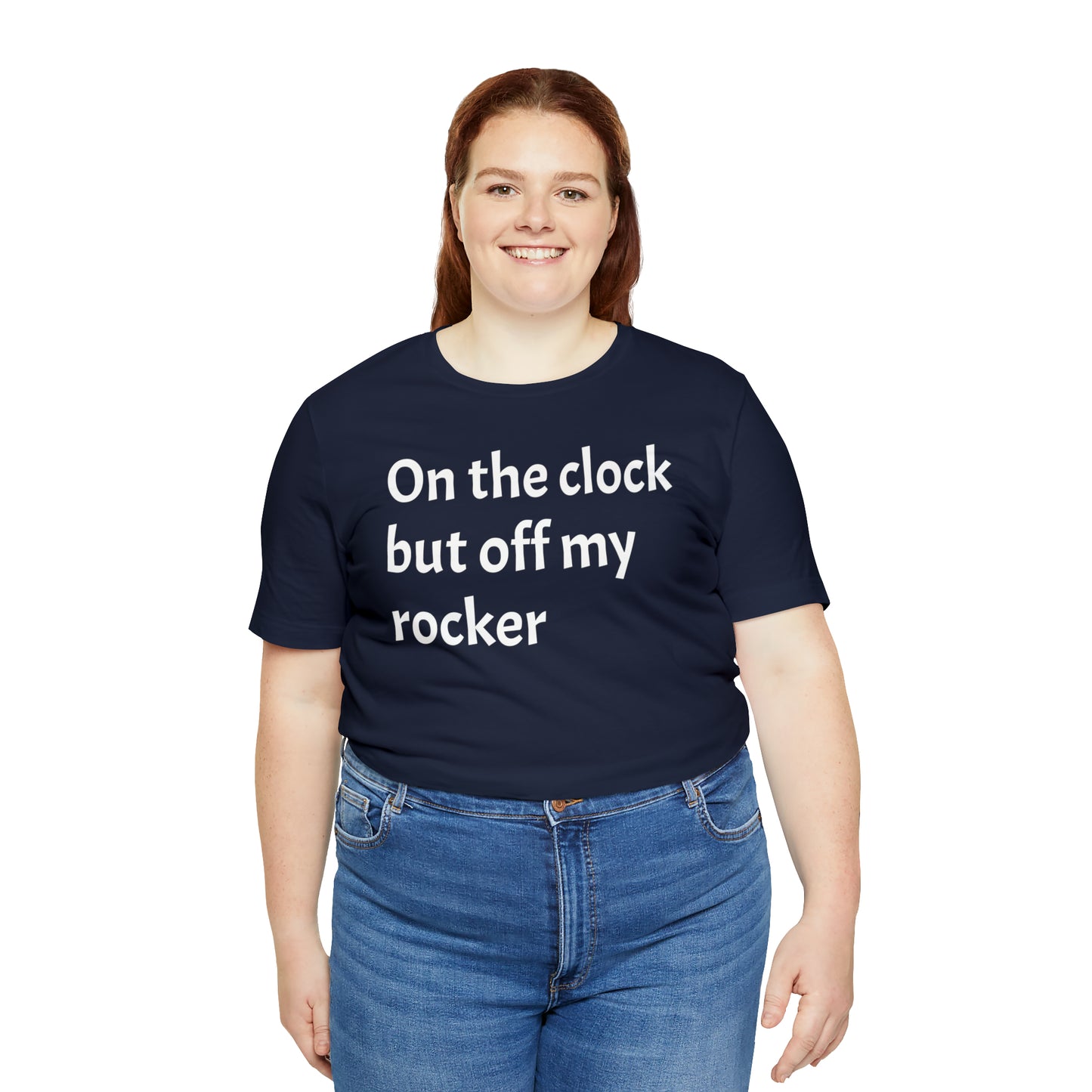 On the Clock Off My Rocker Funny Shirt - T-Shirt - Cool Father’s Day Shirt - Funny Dad Shirt - Mother's Shirt - Mom Shirt