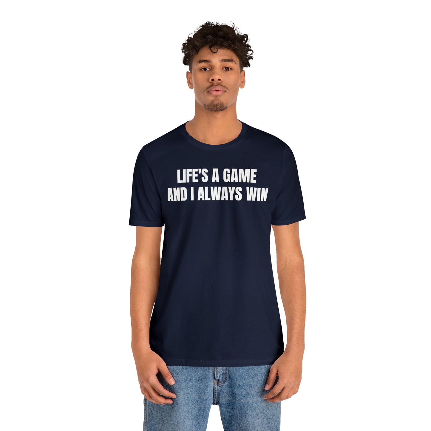 Life's A Game I Always Win Shirt - T-Shirt - Cool Father’s Day Shirt - Funny Dad Shirt - Father Figure Shirt - Entrepreneur - Parenting