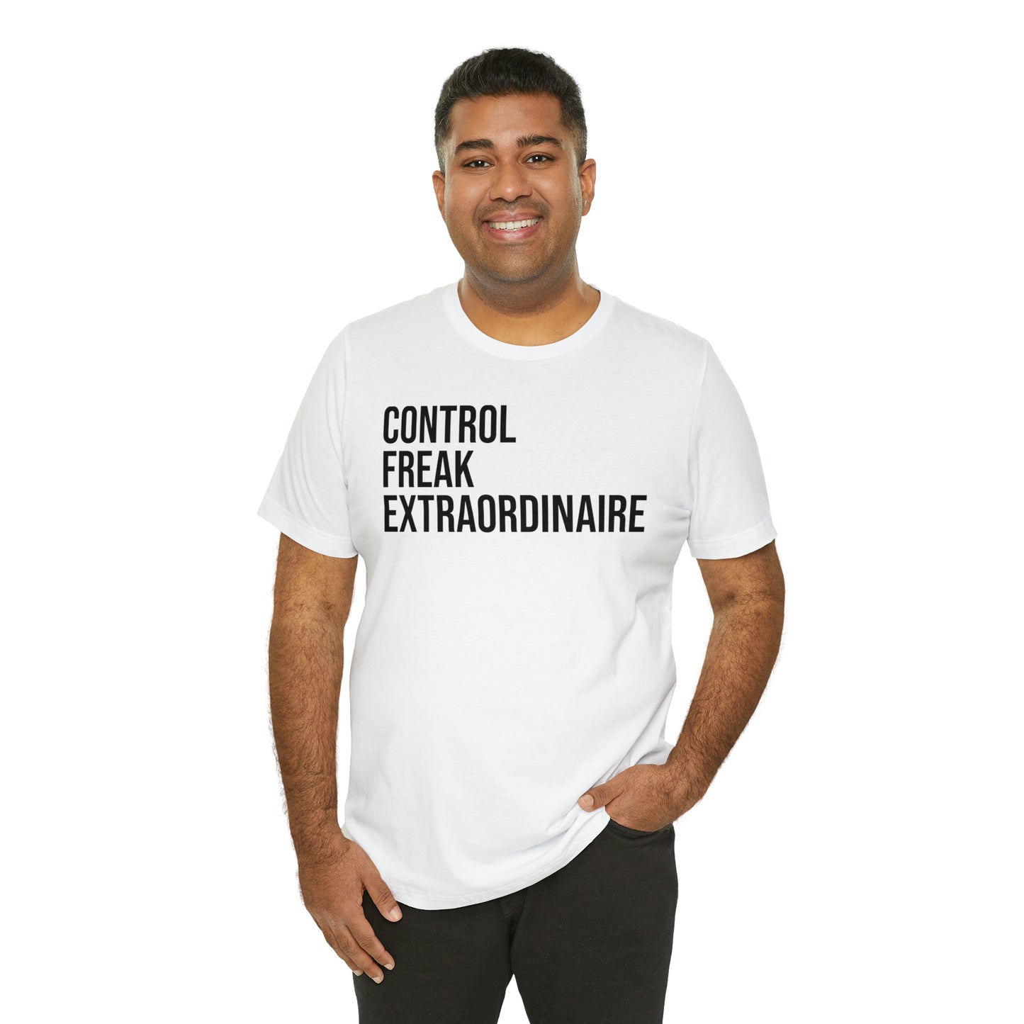 Control Freak Extraordinaire Shirt - T-Shirt - Cool Father’s Day Shirt - Funny Dad Shirt - Father Figure Shirt - Entrepreneur - Parenting - Mom - Mothers