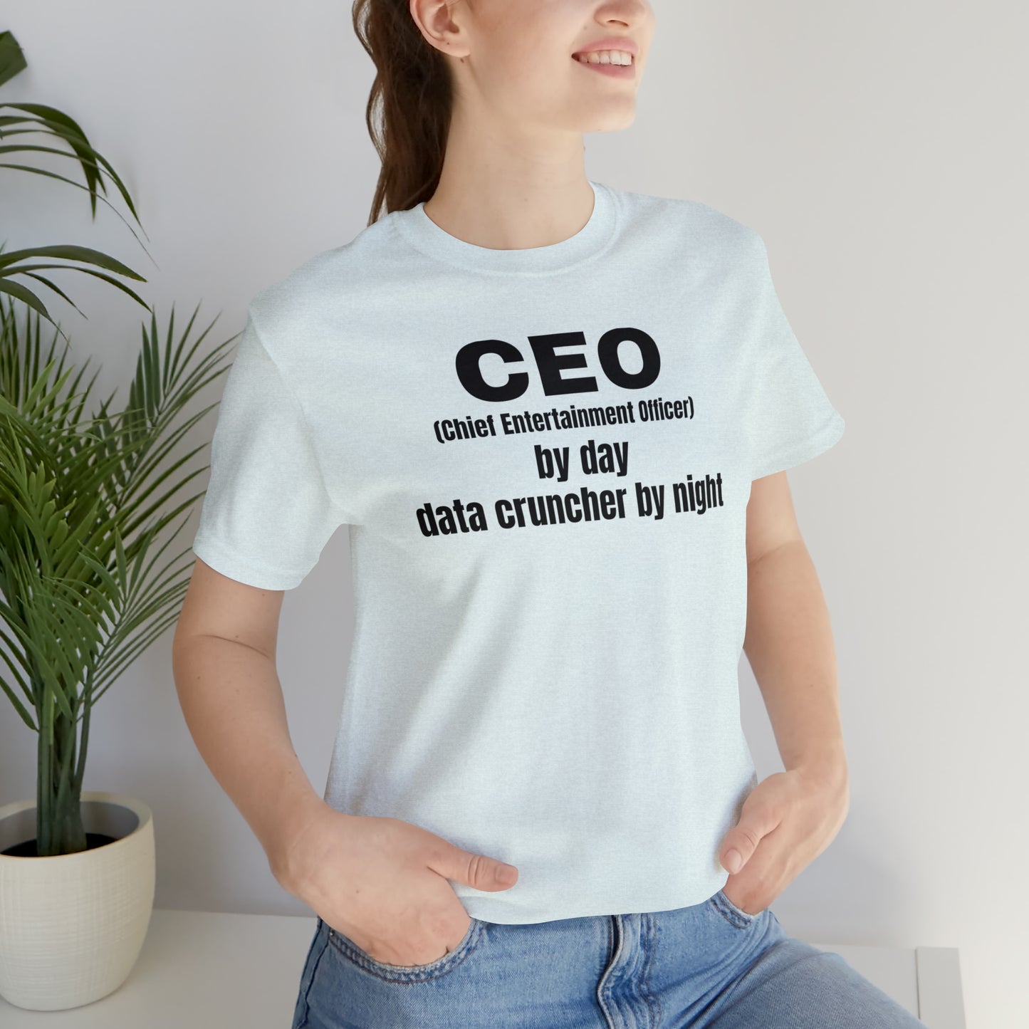 CEO by Day Data Cruncher by Night Dad Shirt - T-Shirt - Cool Father’s Day Shirt - Funny Dad Shirt - Father Figure Shirt - Mom - Mothers - Entrepreneur