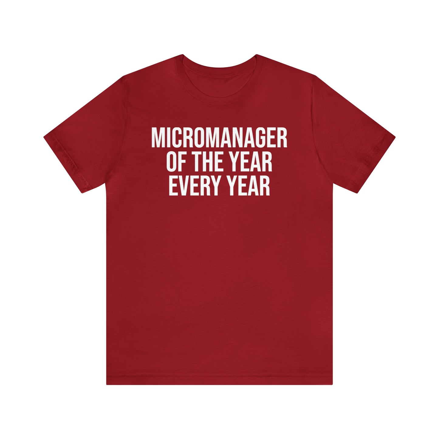 Micromanager of the Year Shirt - T-Shirt - Cool Father’s Day Shirt - Funny Dad Shirt - Father Figure Shirt - Entrepreneur - Parenting