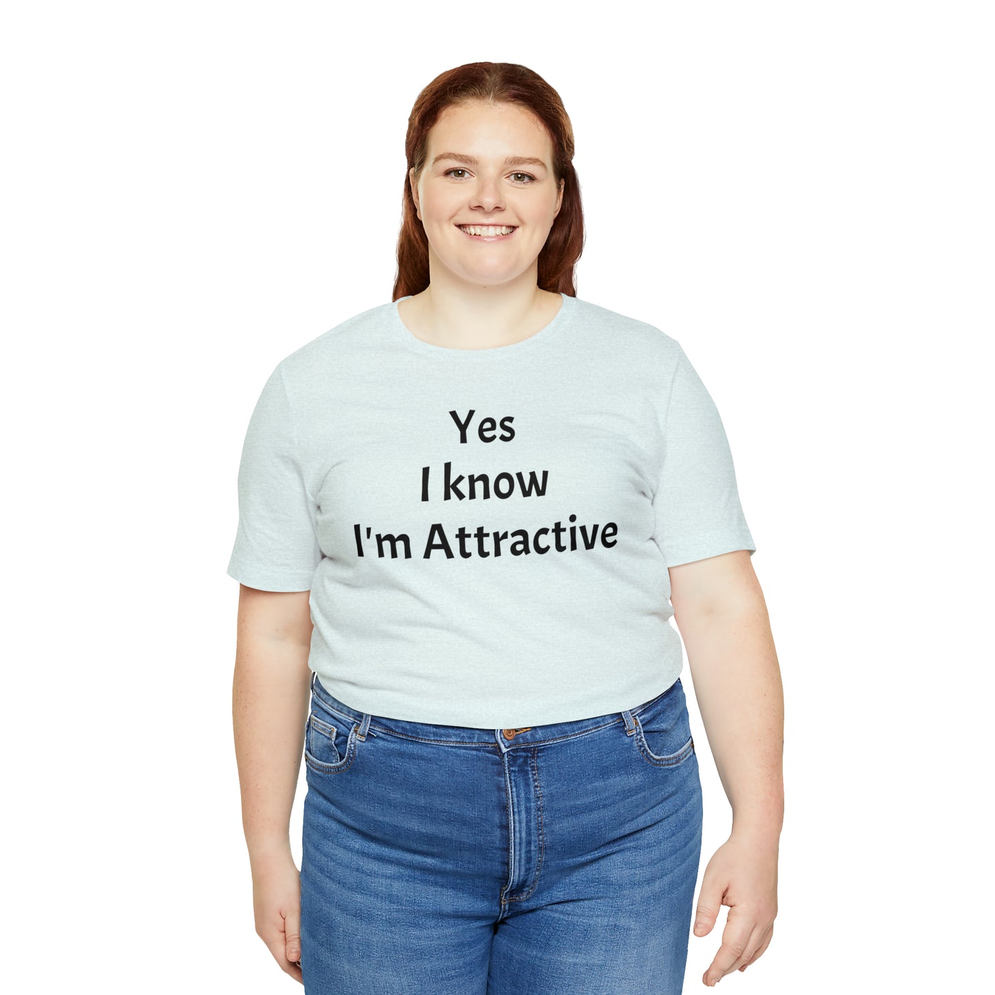 Yes I'm Attractive Dad Shirt - T-Shirt - Cool Father’s Day Shirt - Funny Dad Shirt - Father Figure Shirt