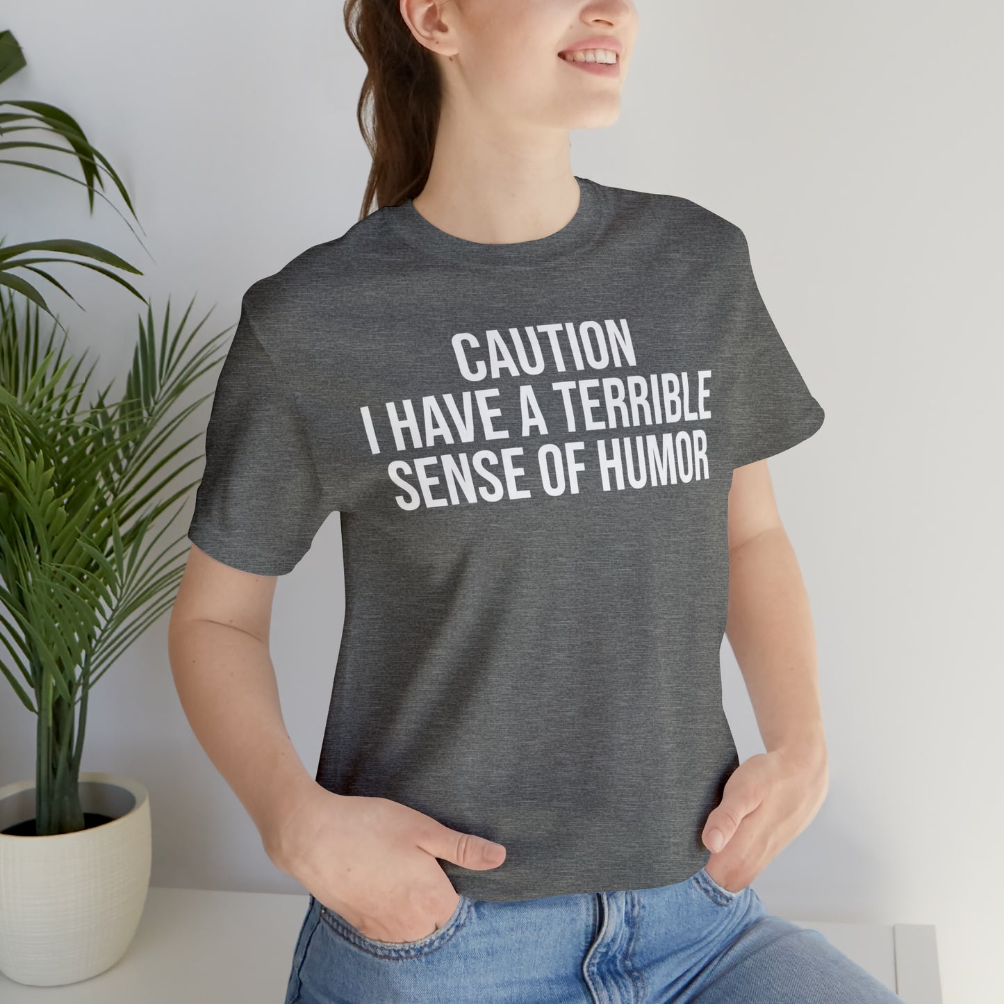 Caution Terrible Sense of Humor Shirt - T-Shirt - Cool Father’s Day Shirt - Funny Dad Shirt - Father Figure Shirt - Entrepreneur - Parenting