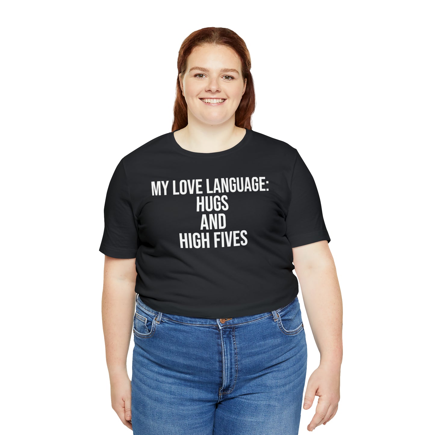 My Love Language: Hugs & High Fives Shirt - T-Shirt - Cool Father’s Day Shirt - Funny Dad Shirt - Love Language - Parenting - Mom - Mothers