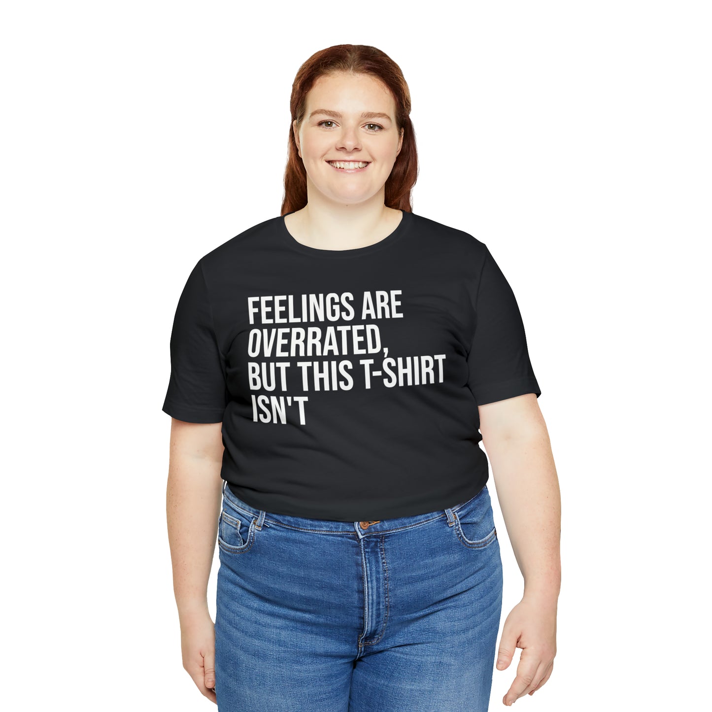 Feelings Are Overrated Shirt - T-Shirt - Cool Father’s Day Shirt - Funny Dad Shirt - Father Figure Shirt - Entrepreneur - Parenting