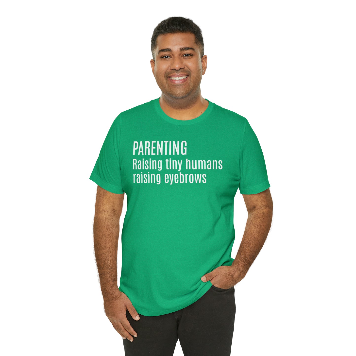 Raising Tiny Humans Raising Eyebrows Shirt - T-Shirt - Cool Father’s Day Shirt - Funny Dad Shirt - Father Figure Shirt - Entrepreneur - Moms - Mothers - Parenting