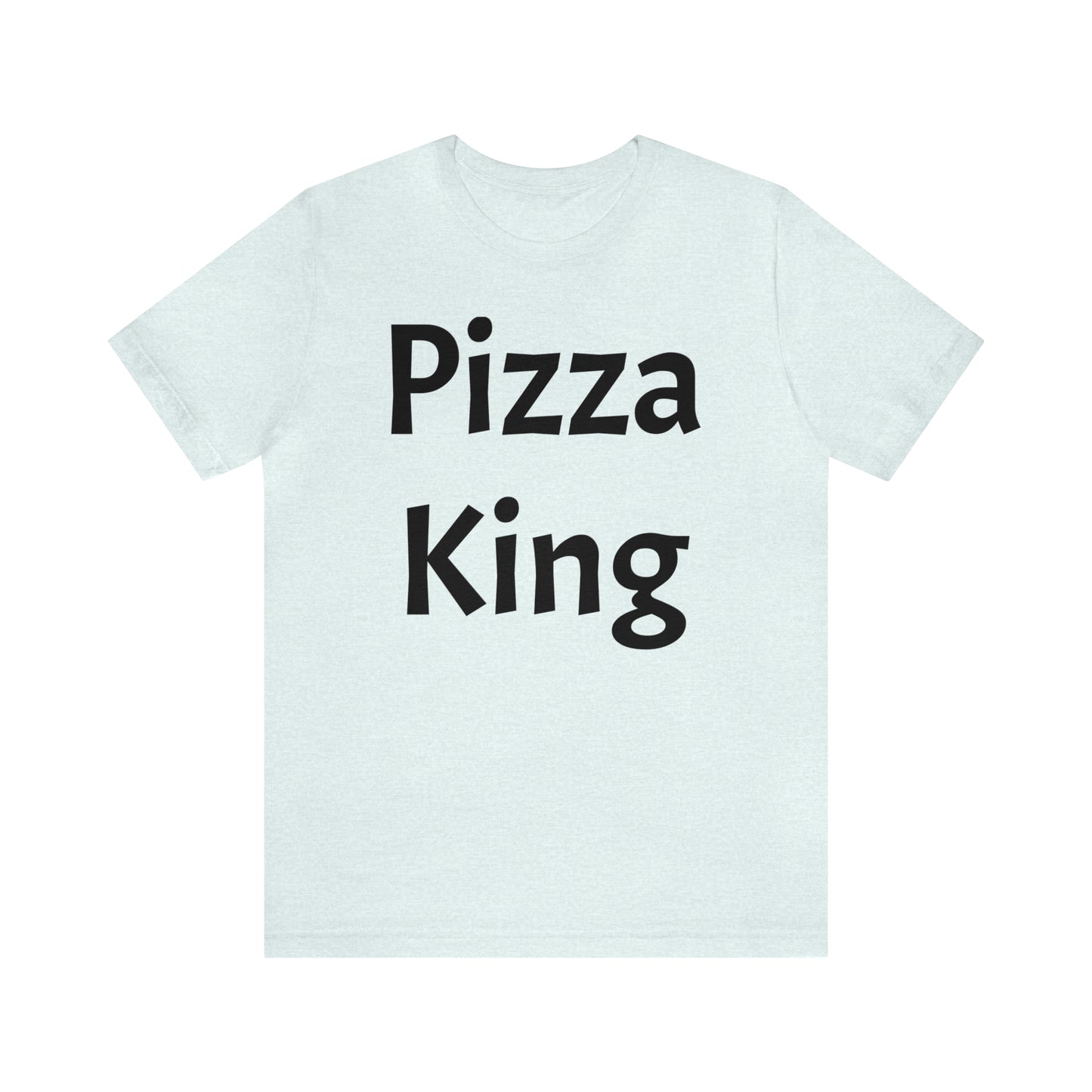 Pizza King Dad Shirt - T-Shirt - Cool Father’s Day Shirt - Funny Dad Shirt - Father Figure Shirt