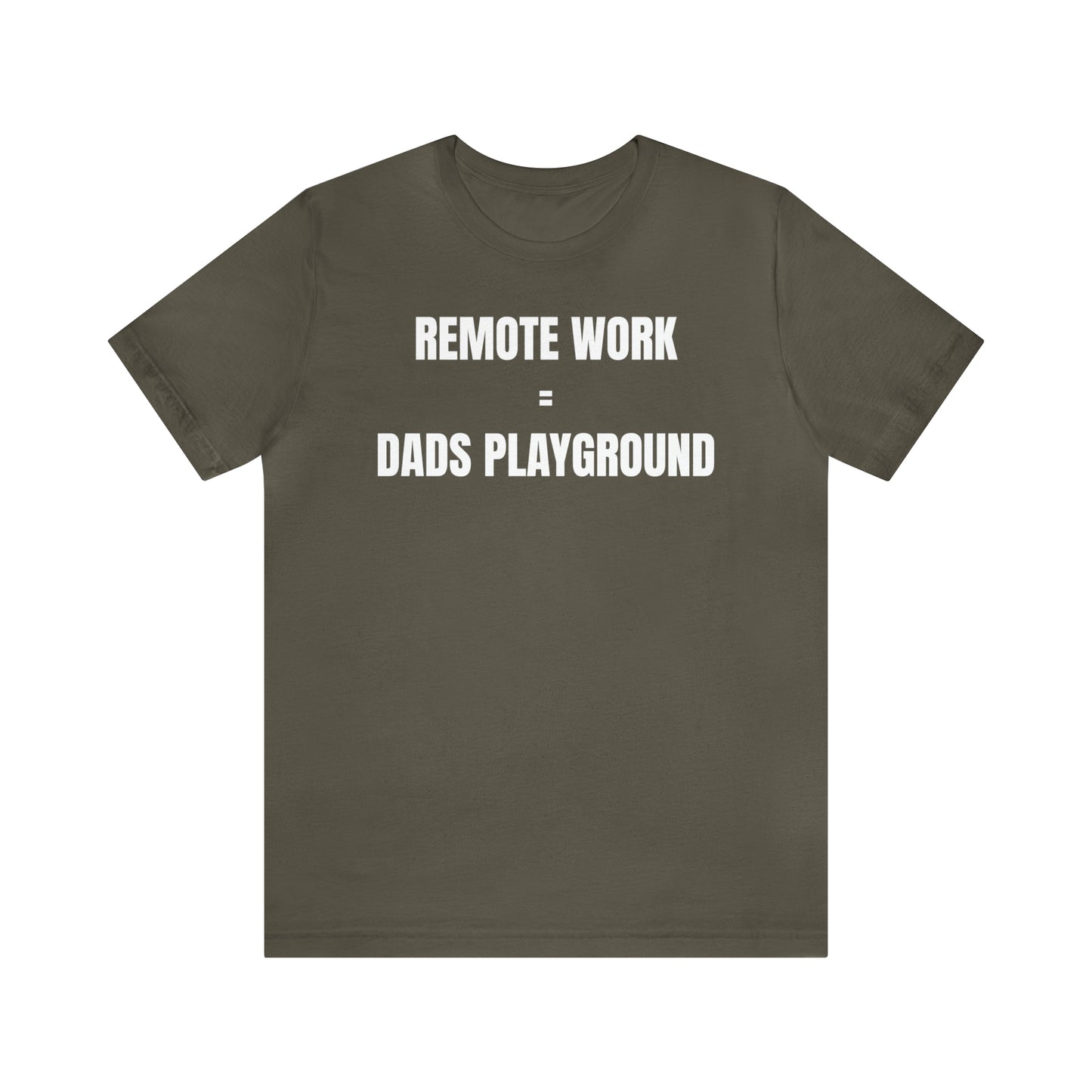 Remote Work Dads Playground Dad Shirt - T-Shirt - Cool Father’s Day Shirt - Funny Dad Shirt - Father Figure Shirt