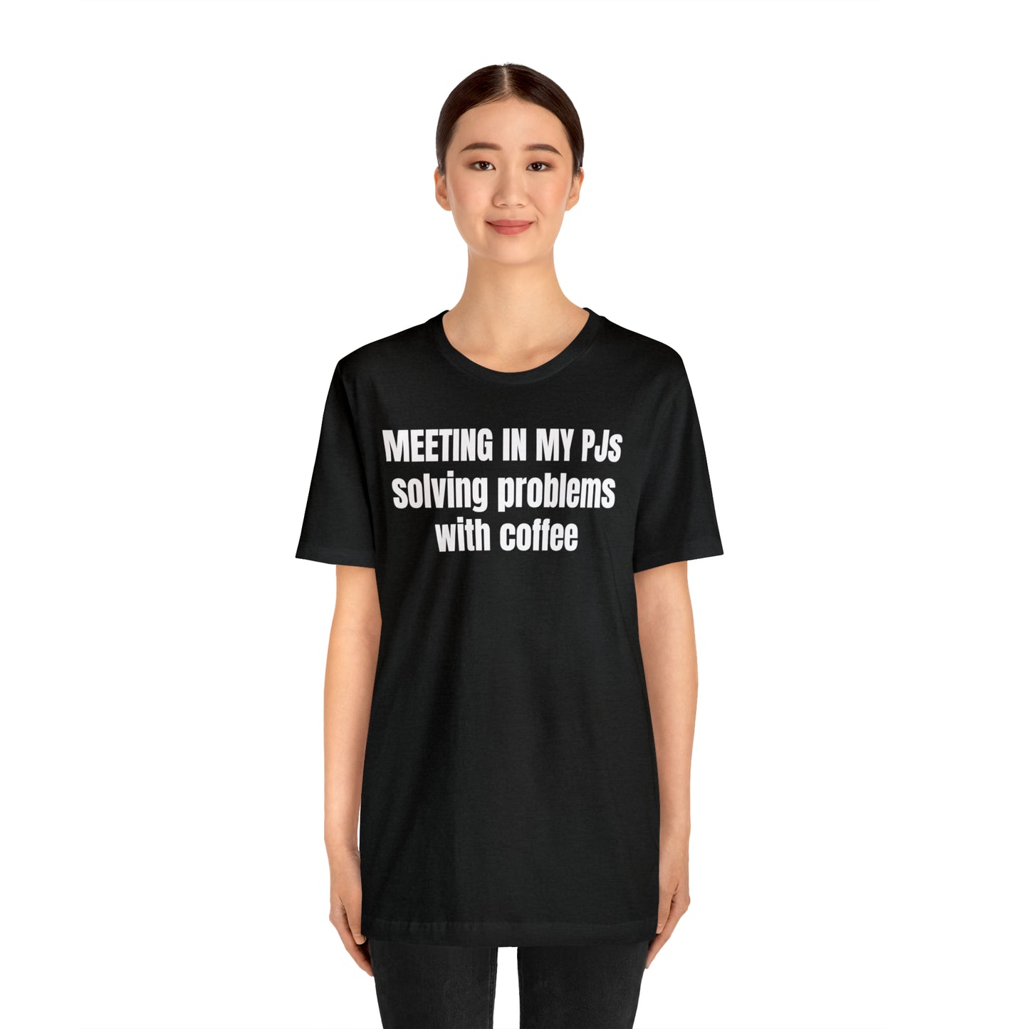 Meeting in my PJs Dad Shirt - T-Shirt - Cool Father’s Day Shirt - Funny Dad Shirt - Father Figure Shirt - Mom - Mothers - Entrepreneur