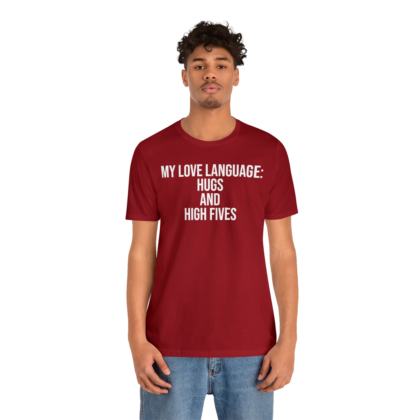 My Love Language: Hugs & High Fives Shirt - T-Shirt - Cool Father’s Day Shirt - Funny Dad Shirt - Love Language - Parenting - Mom - Mothers