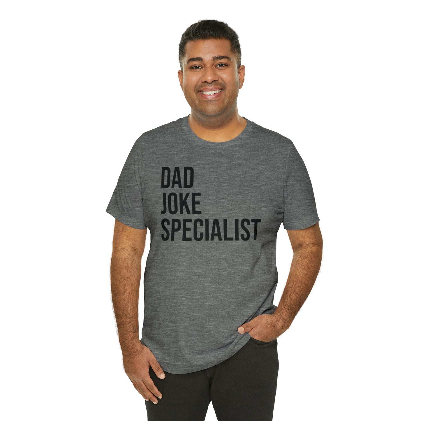 Dad Joke Specialist - Dad T Shirt - Dad Gift - Papa T Shirt - Father Gifts - Daddy T Shirt - Daddy Gift