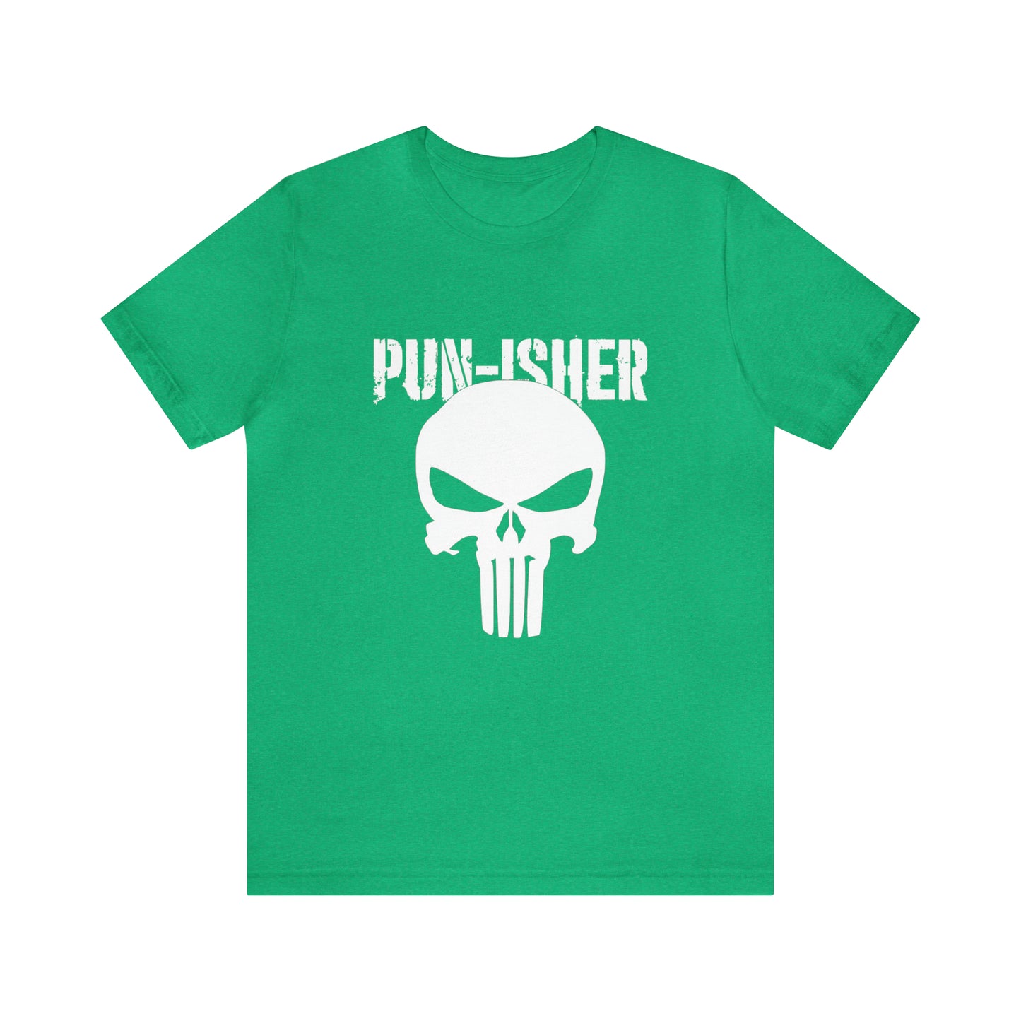 Pun-Isher Punisher Pun Dad Shirt - T-Shirt - Cool Father’s Day Shirt - Funny Dad Shirt - Father Figure Shirt