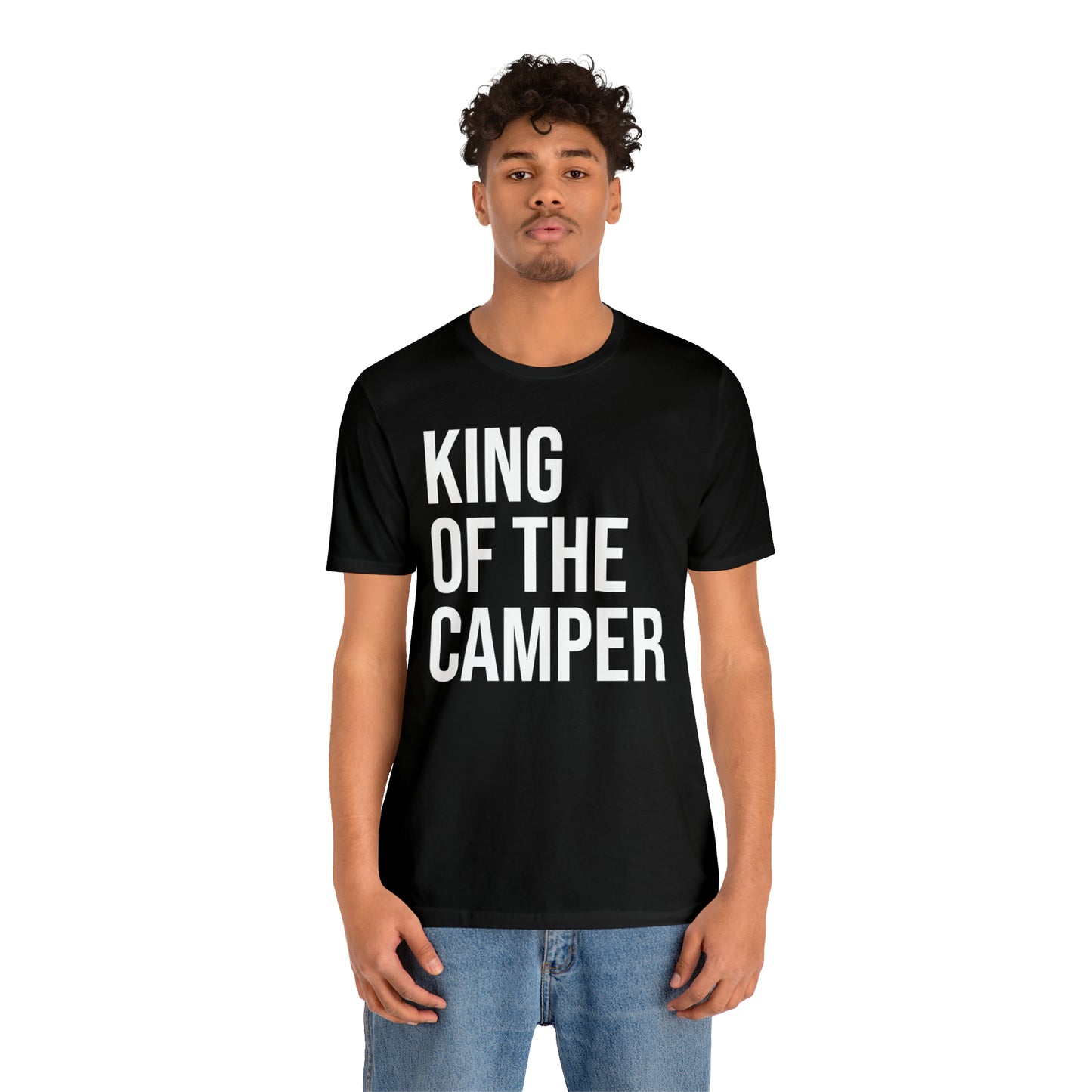 King of the Camper Dad Shirt - T-Shirt - Cool Father’s Day Shirt - Funny Dad Shirt - Father Figure Shirt