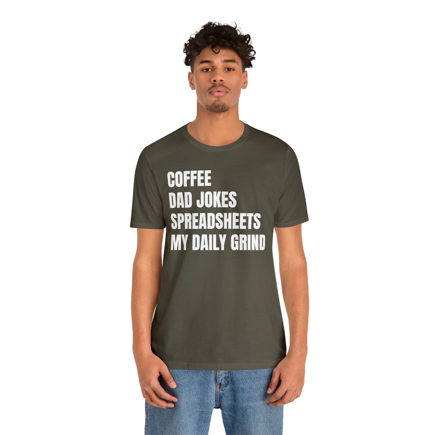 Coffee Dad Jokes Spreadsheets Dad Shirt - T-Shirt - Cool Father’s Day Shirt - Funny Dad Shirt - Father Figure Shirt