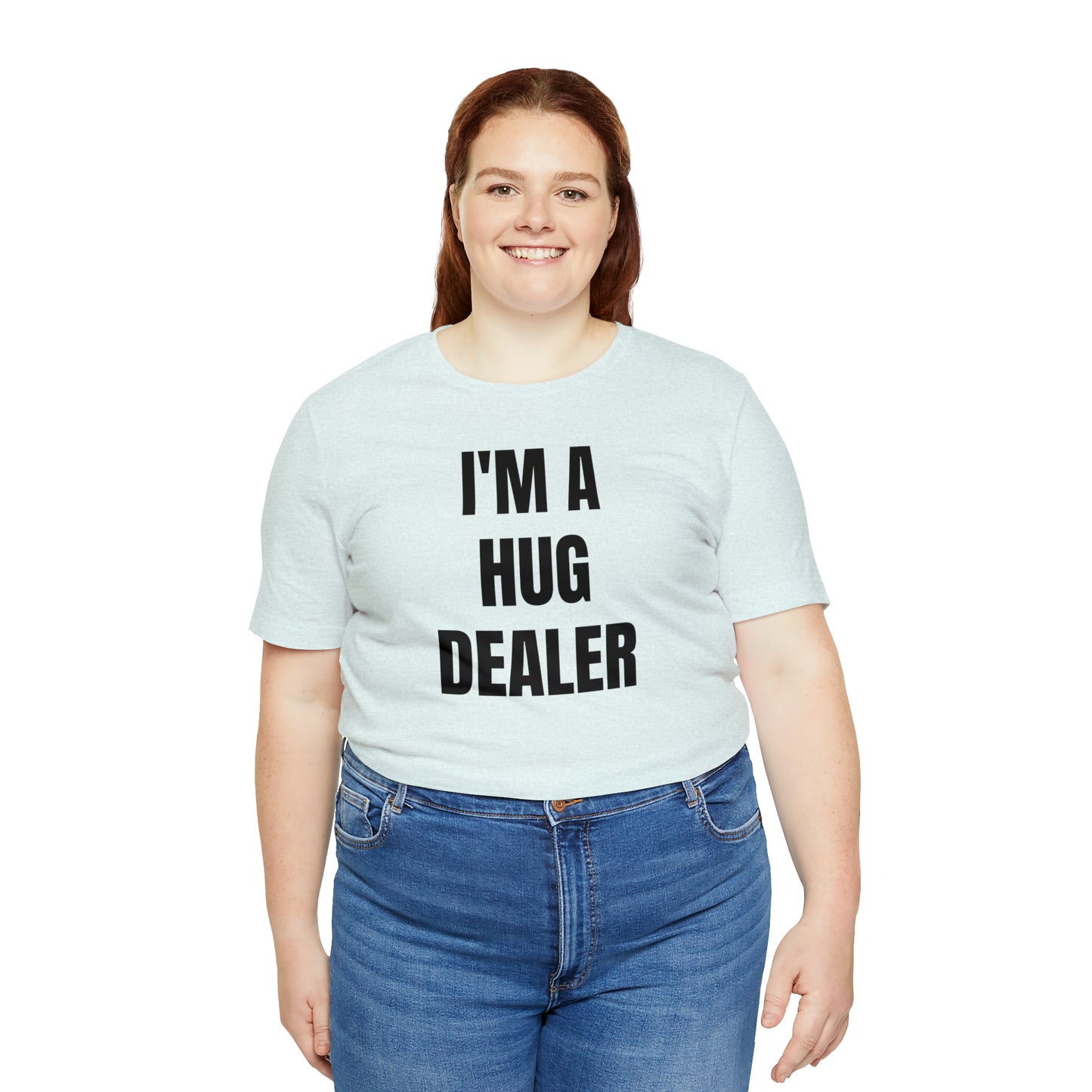 Im A Hug Dealer Shirt - T-Shirt - Cool Fathers Day Shirt - Funny Dad Shirt - Father Figure Shirt - Love Language - Parenting - Mom - Mothers