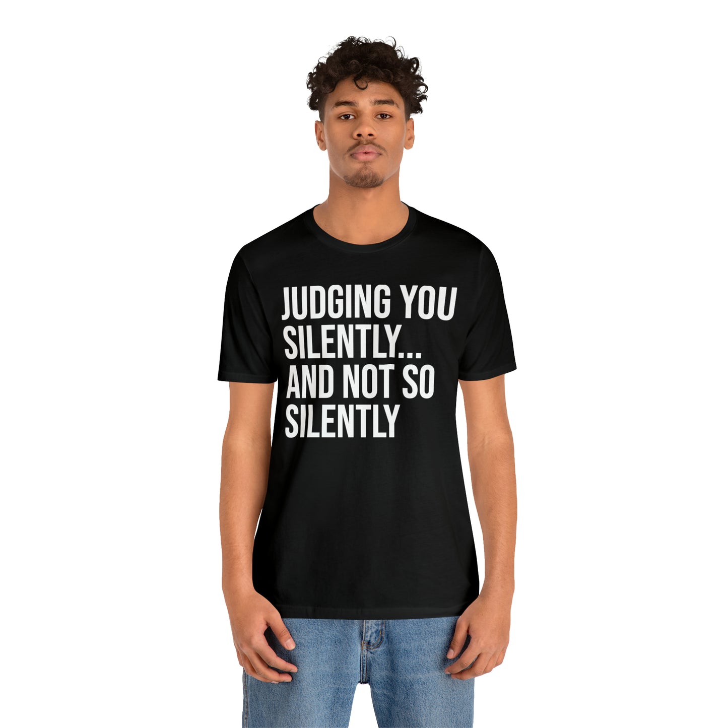 Judging You Silently Shirt - T-Shirt - Cool Father’s Day Shirt - Funny Dad Shirt - Father Figure Shirt - Entrepreneur - Parenting