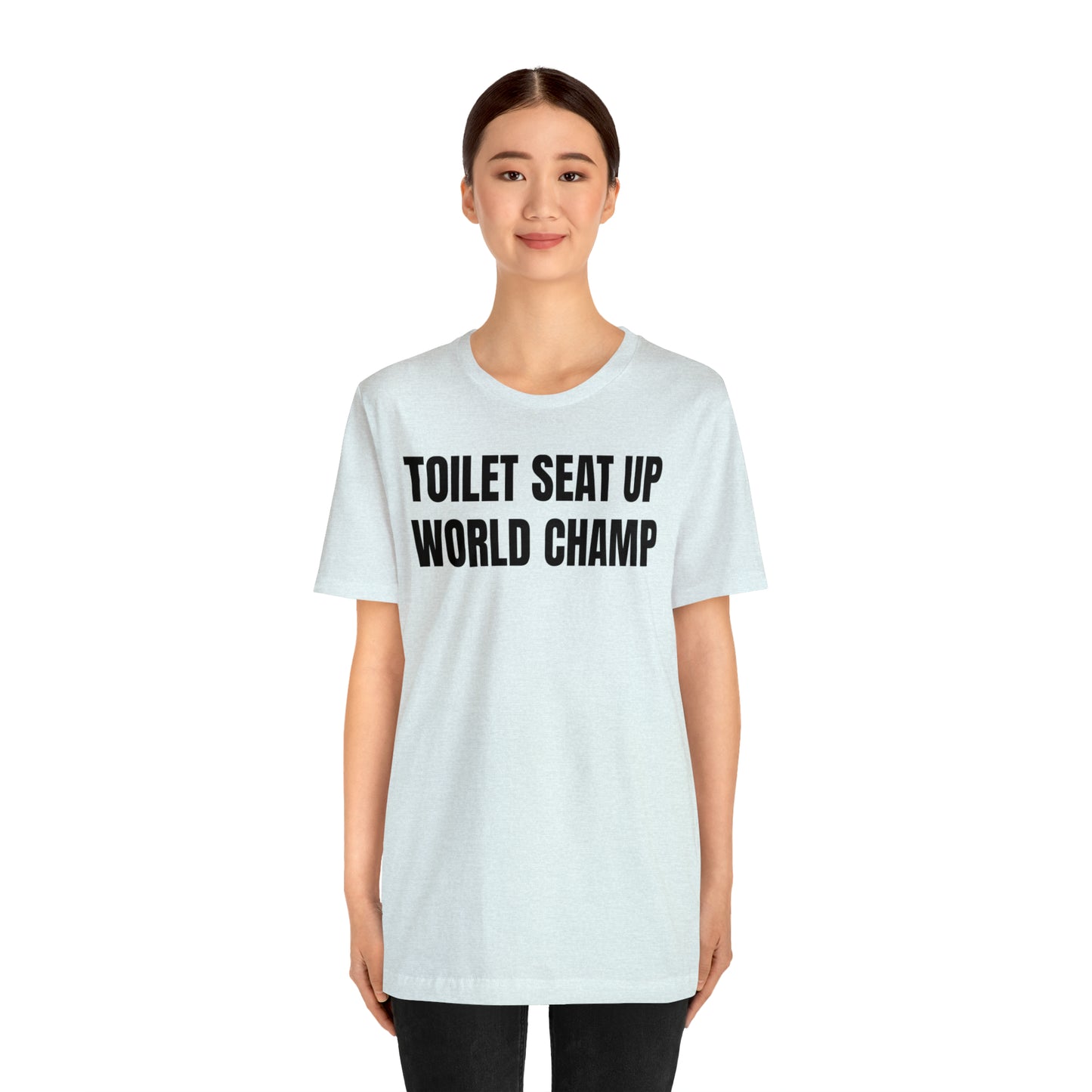 Toilet Seat Up World Champ Shirt - T-Shirt - Cool Father’s Day Shirt - Funny Dad Shirt - Father Figure Shirt - Entrepreneur - Parenting - Men