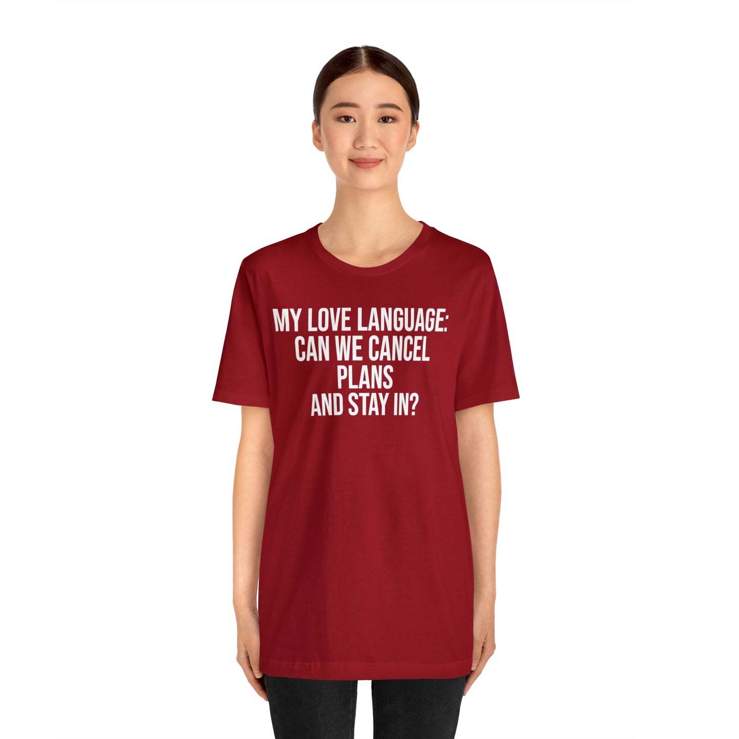 My Love Language: Can We Cancel Plans and Stay In? Shirt - T-Shirt - Funny Dad Shirt - Father Figure Shirt - Love Language - Parenting - Mom - Mothers